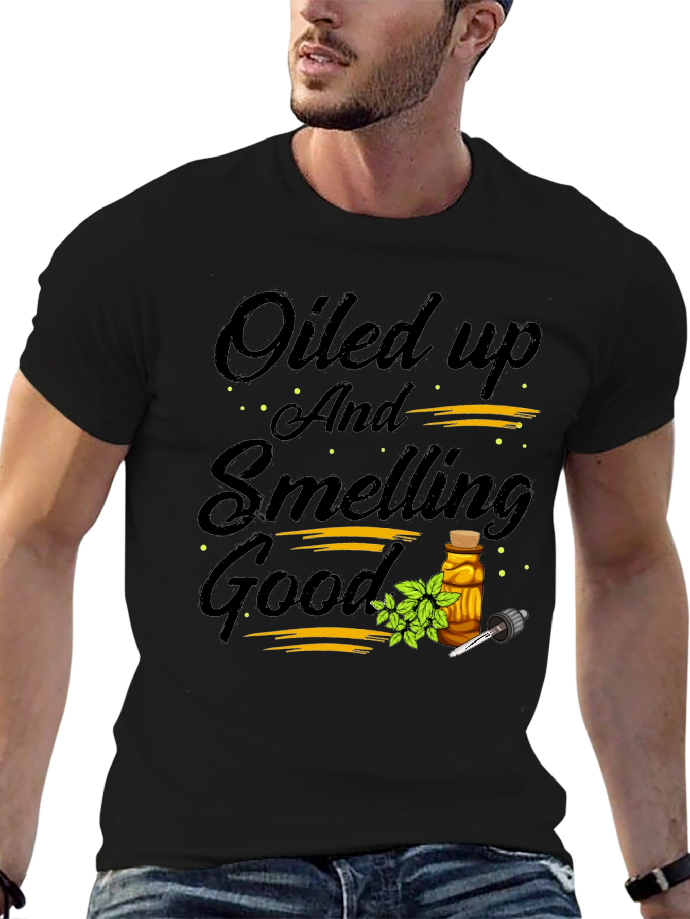 Oiled Up And Smelling Good Graphic Tee