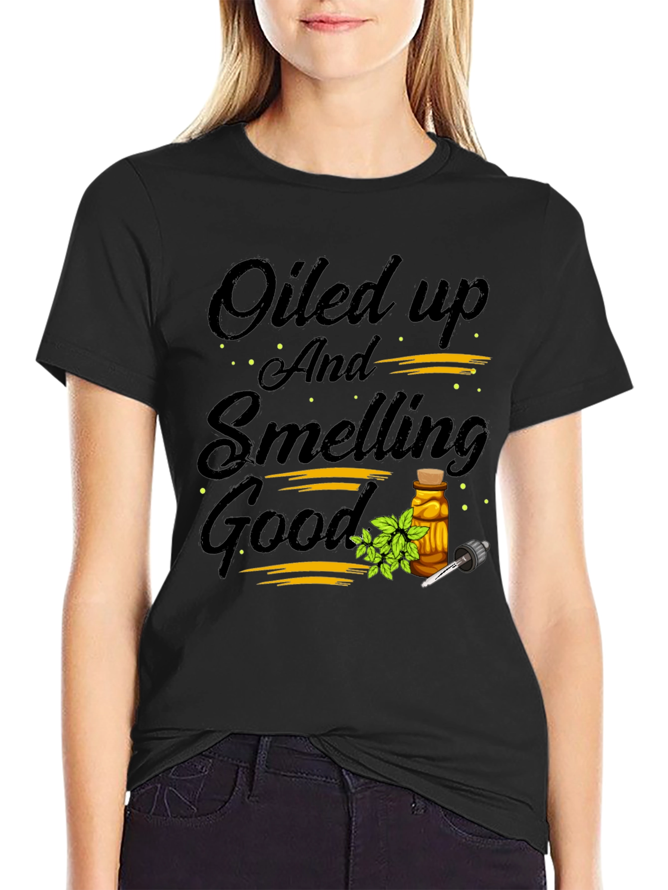 Oiled Up And Smelling Good Graphic Tee