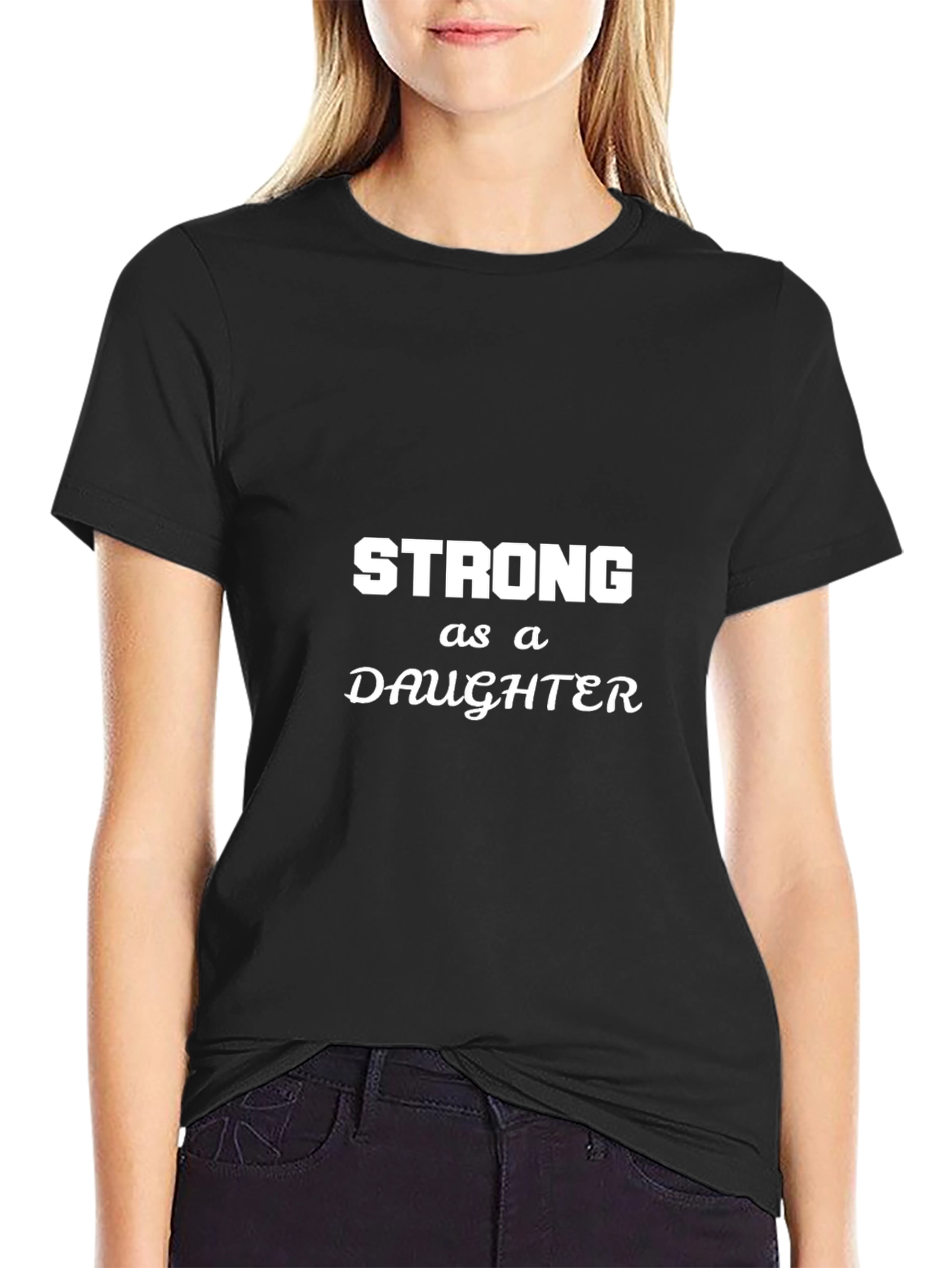 Strong as a Daughter Black T-Shirt