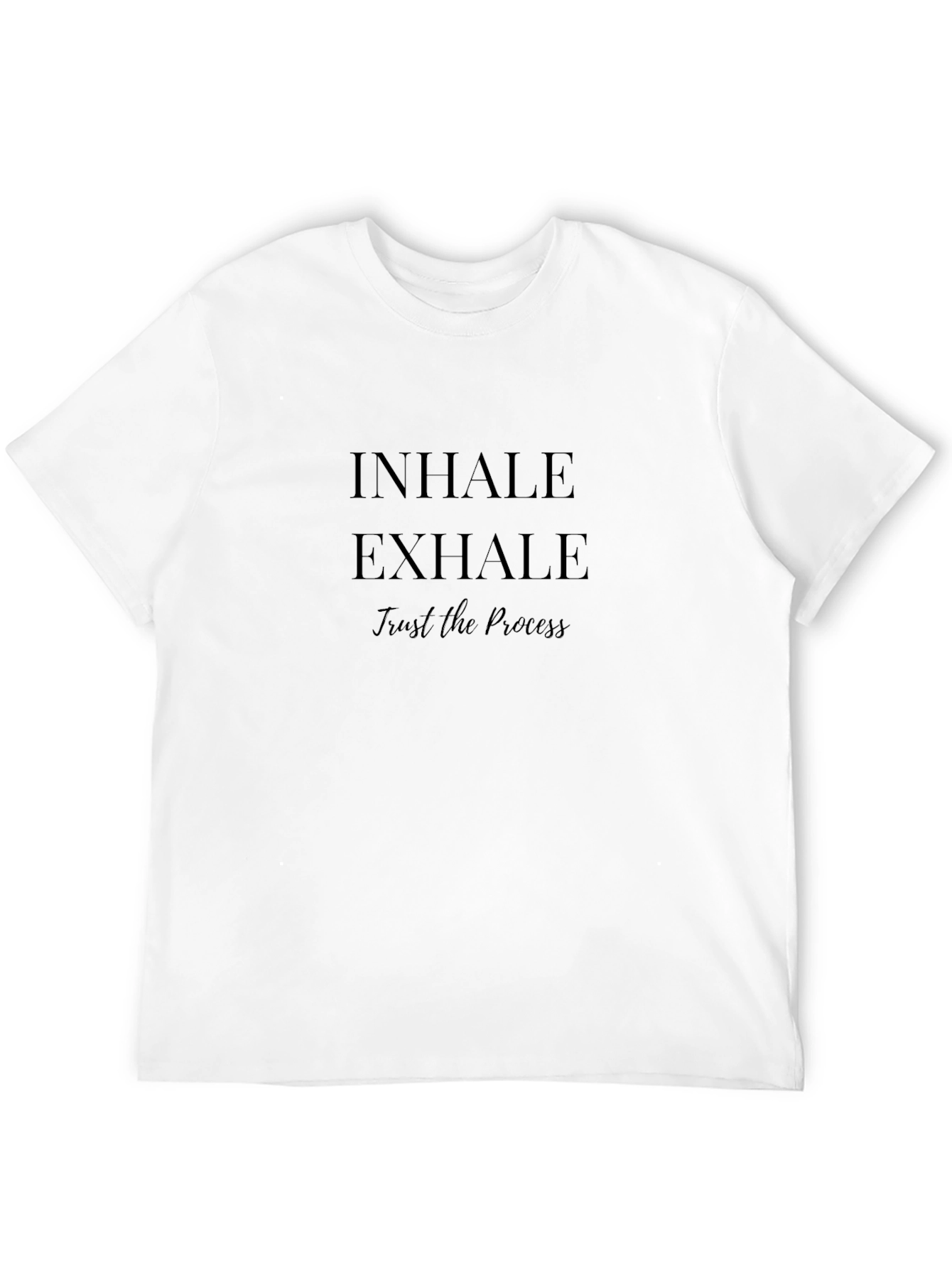 Inhale Exhale Trust the Process T-Shirt