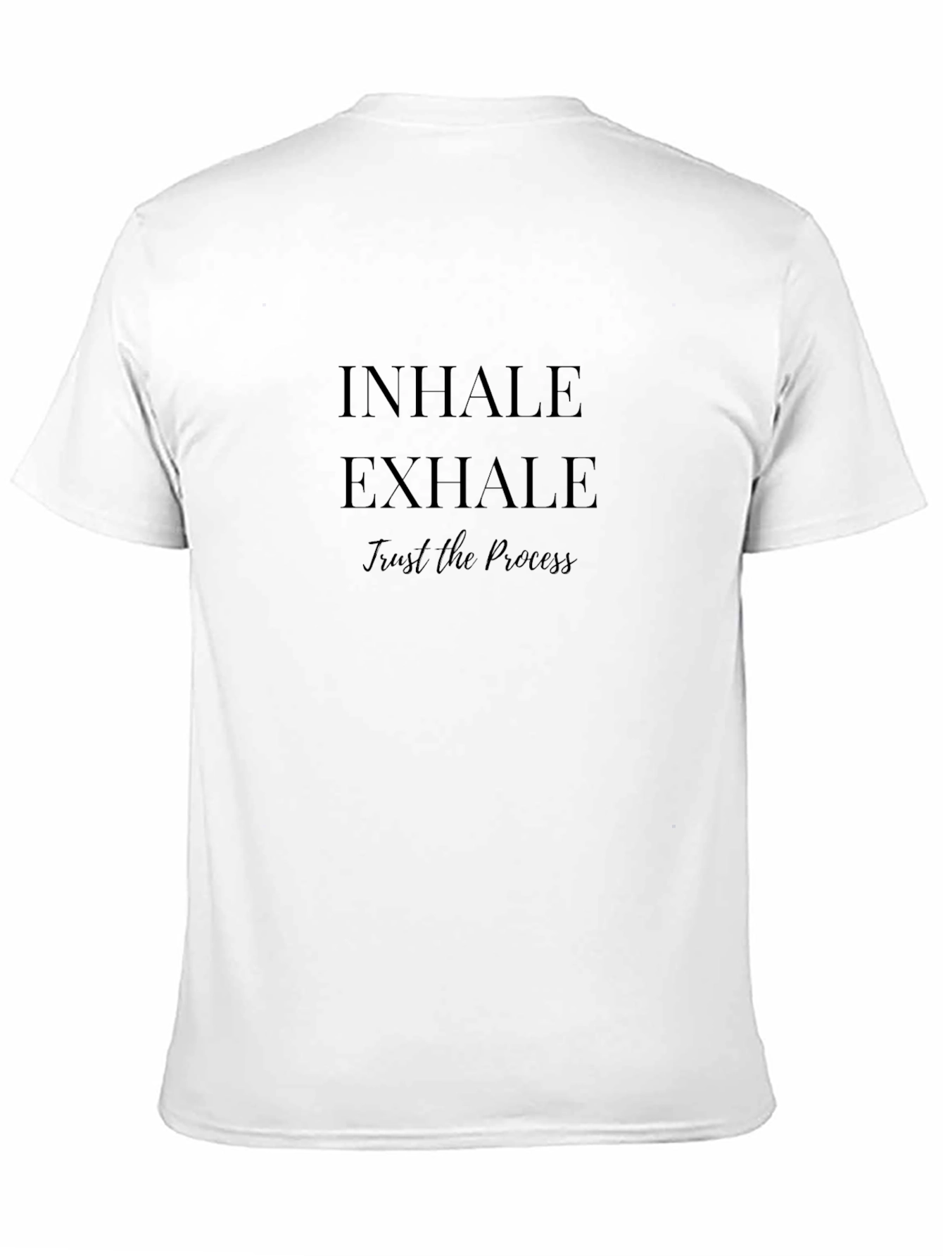 Inhale Exhale Trust the Process T-Shirt