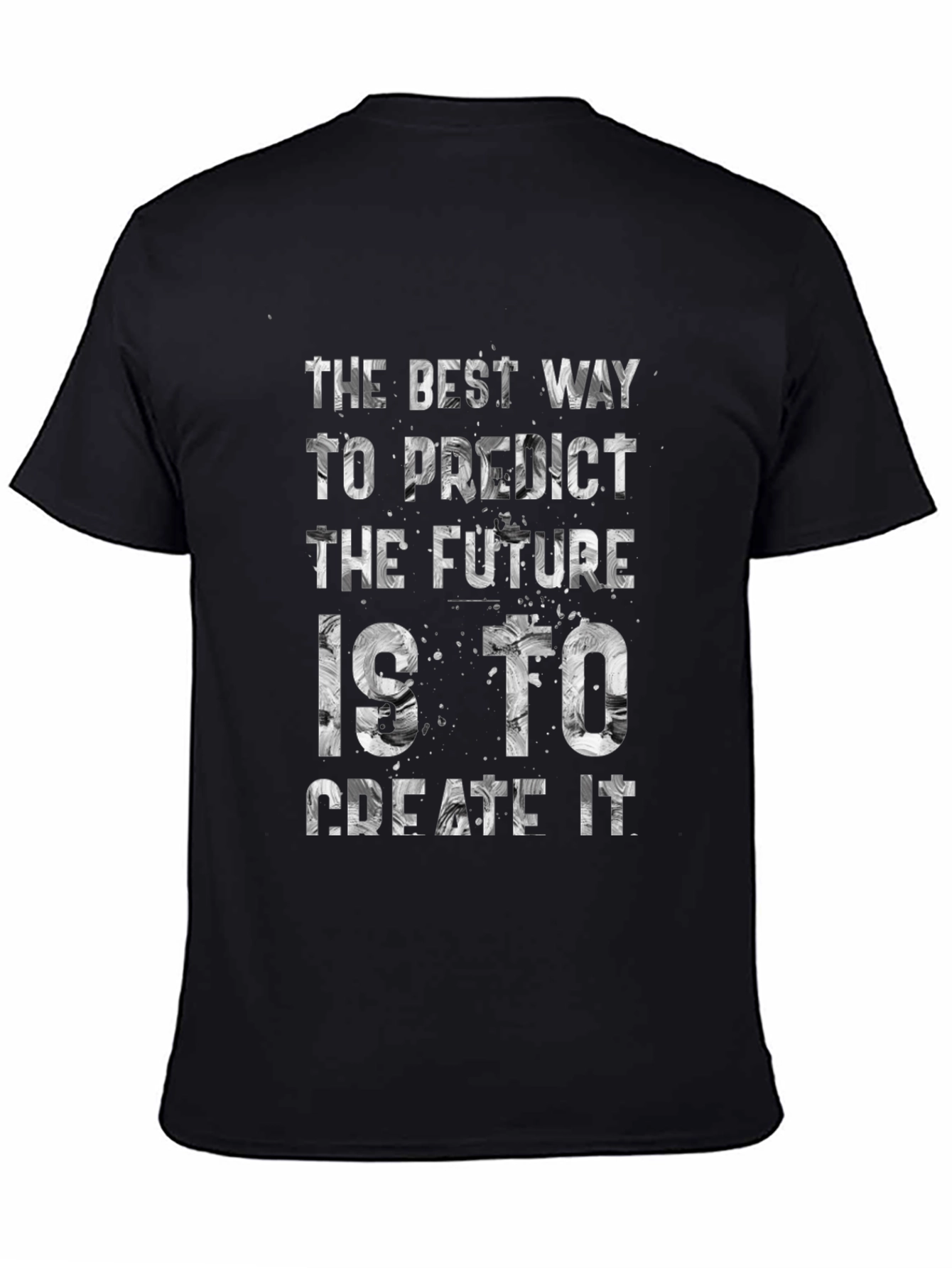 The Best Way to Predict the Future T-Shirt