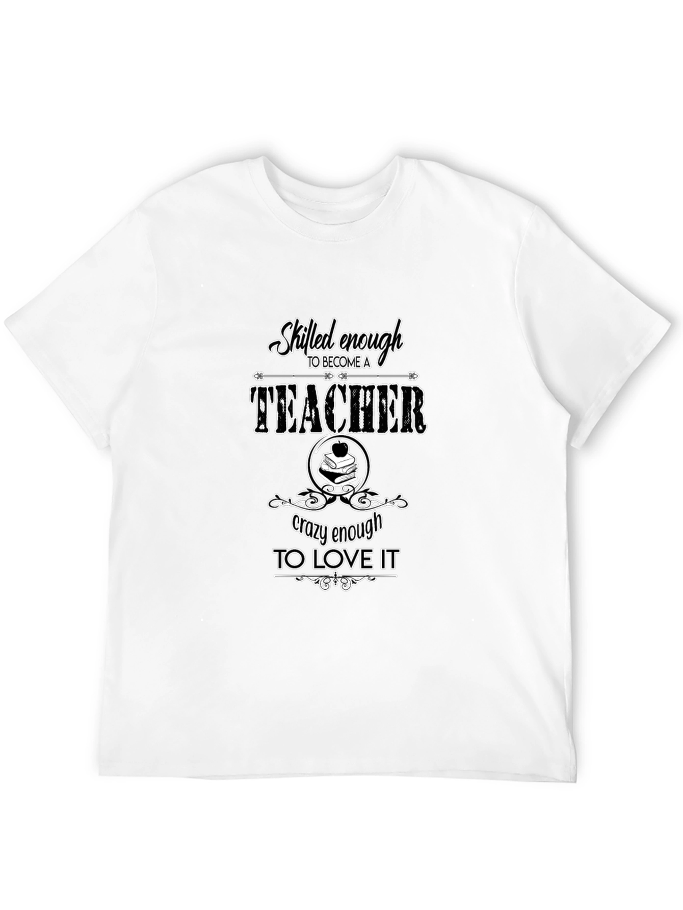 Skilled Enough Teacher Graphic Tee
