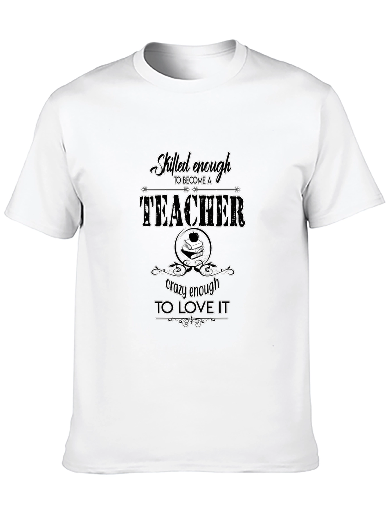 Skilled Enough Teacher Graphic Tee