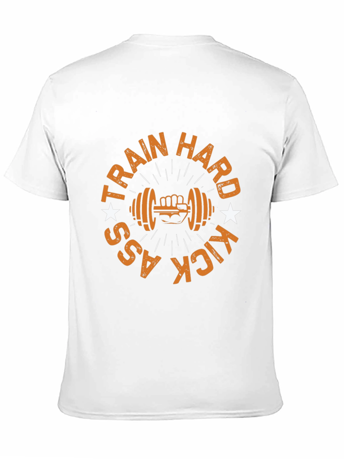Train Hard Kick Ass - Gym T-Shirt