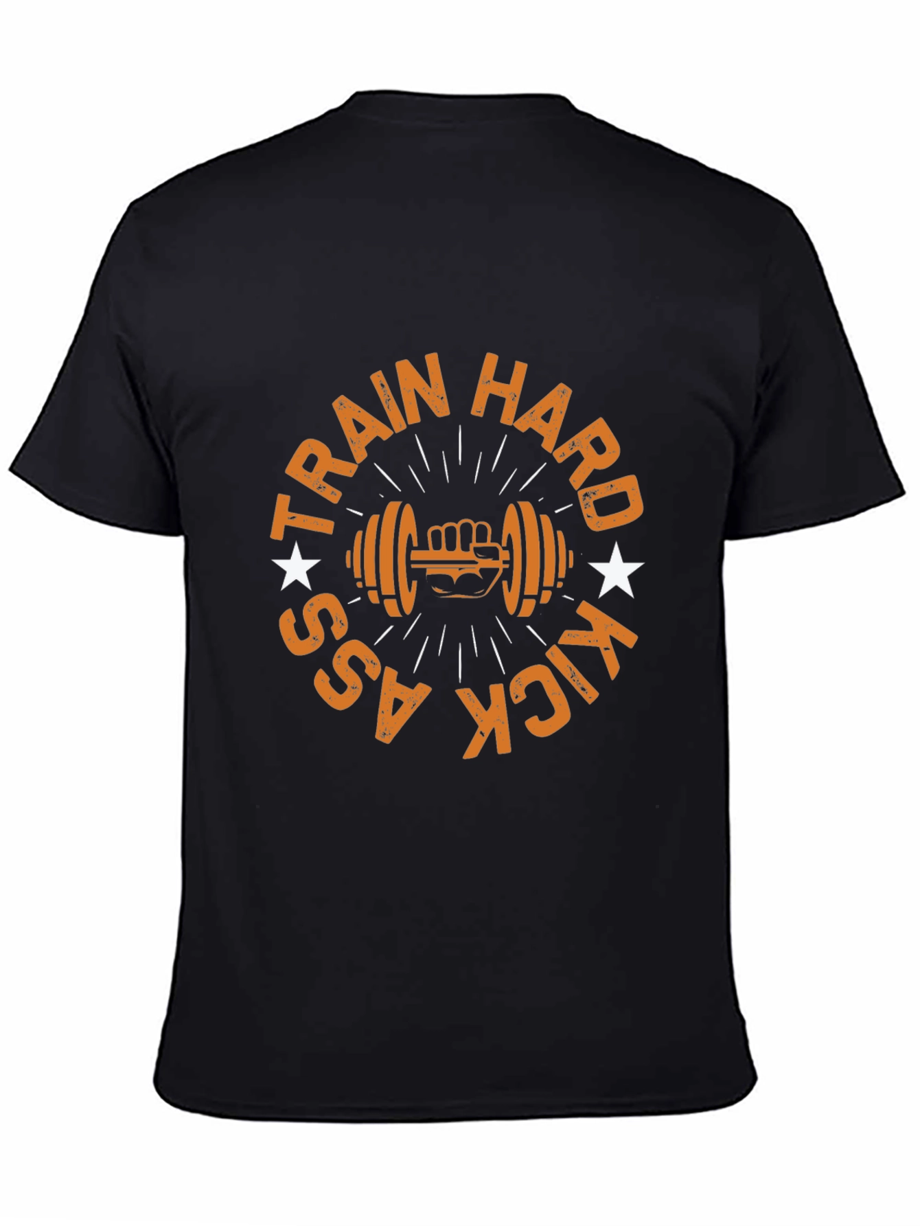 Train Hard Kick Ass - Gym T-Shirt