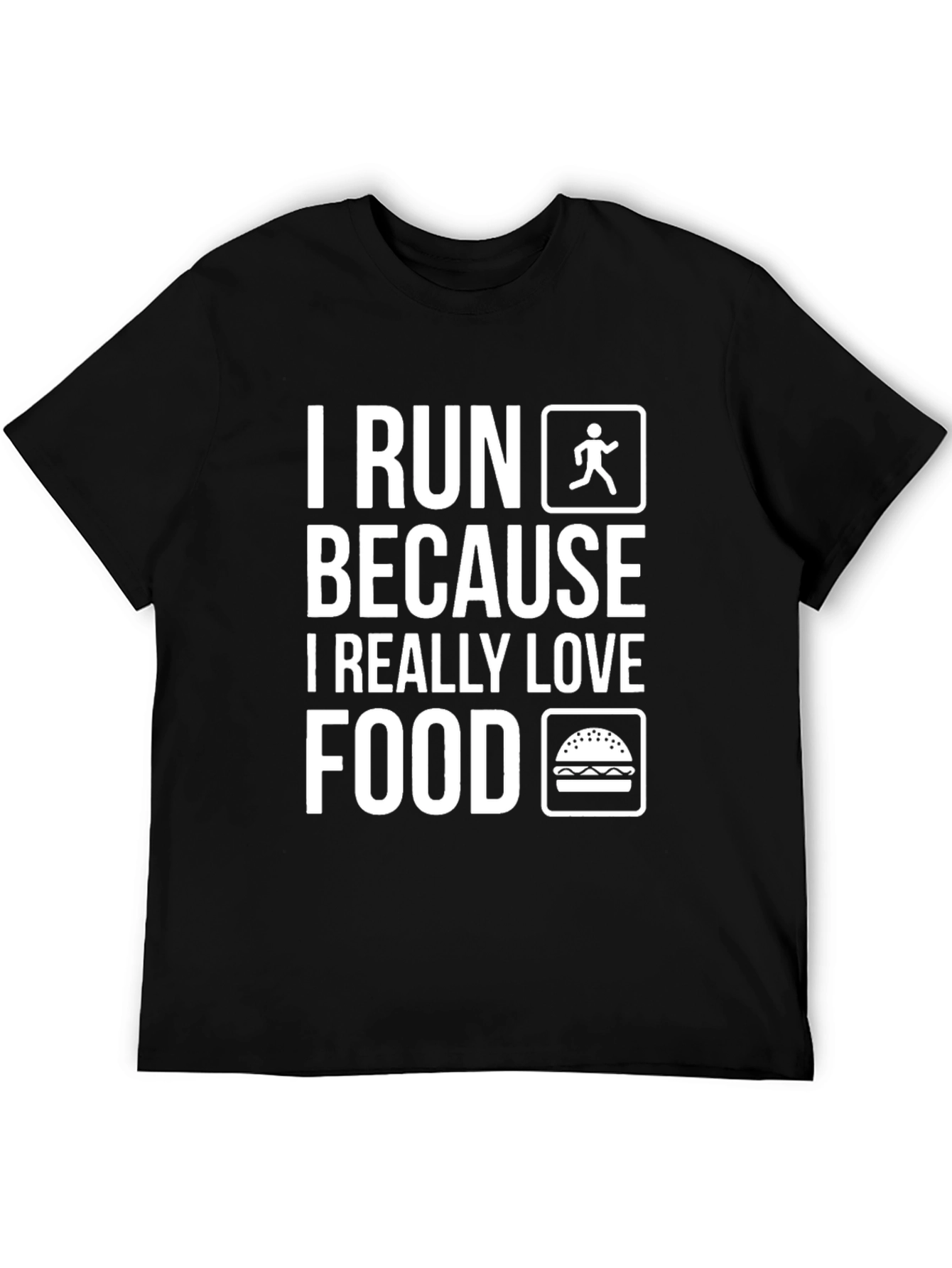 Funny Running T-Shirt: I Run Because I Love Food