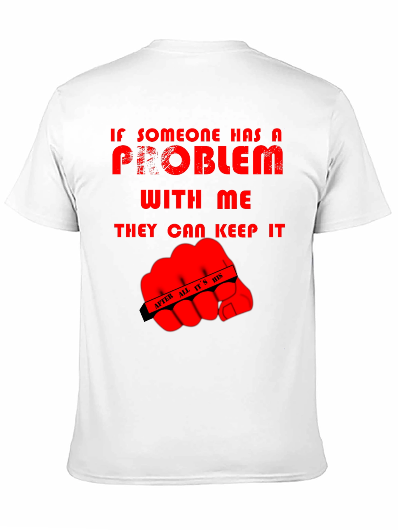 Humorous Graphic Tee: Problem? Keep It!