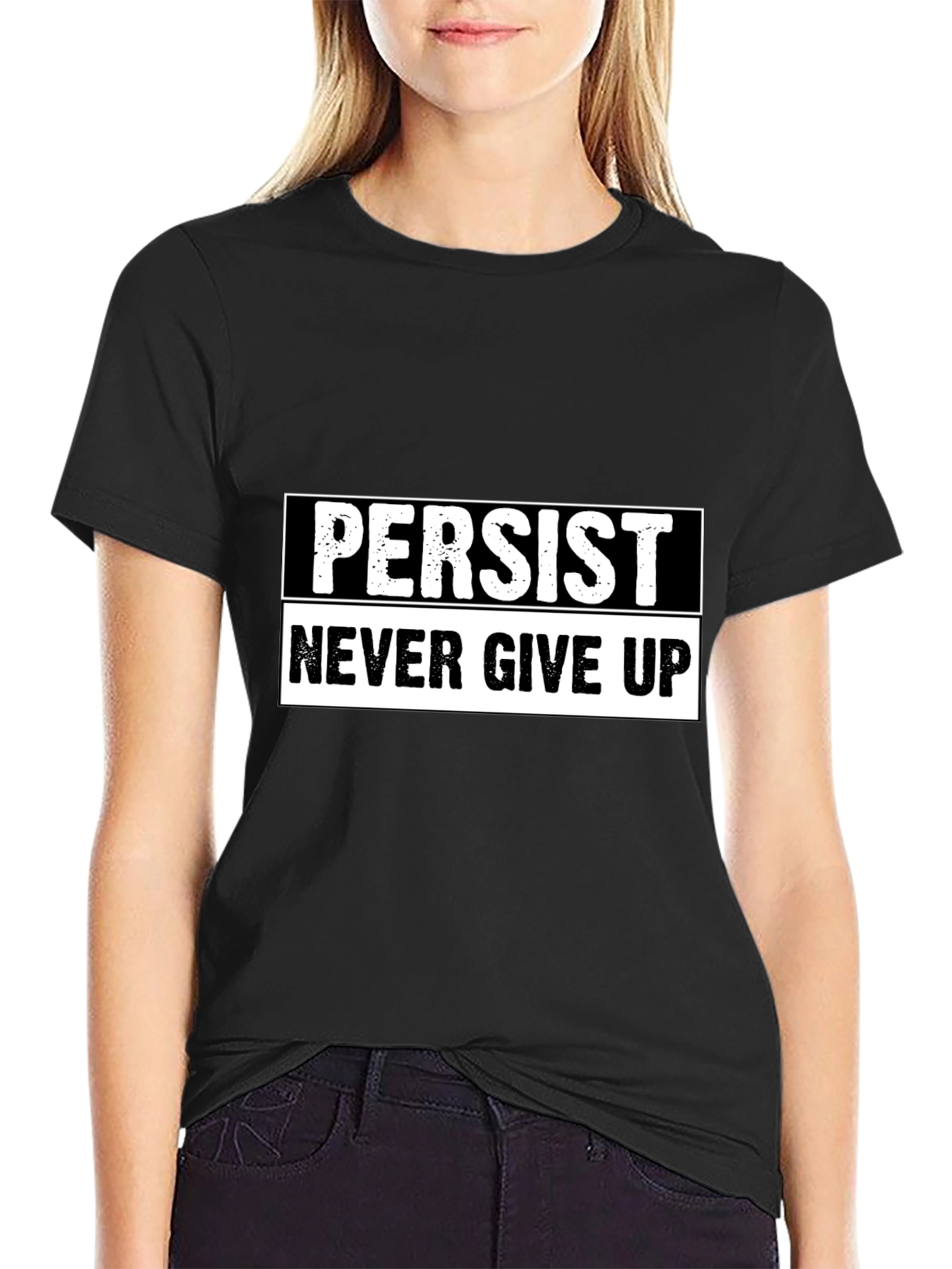 Persist Never Give Up Black T-Shirt