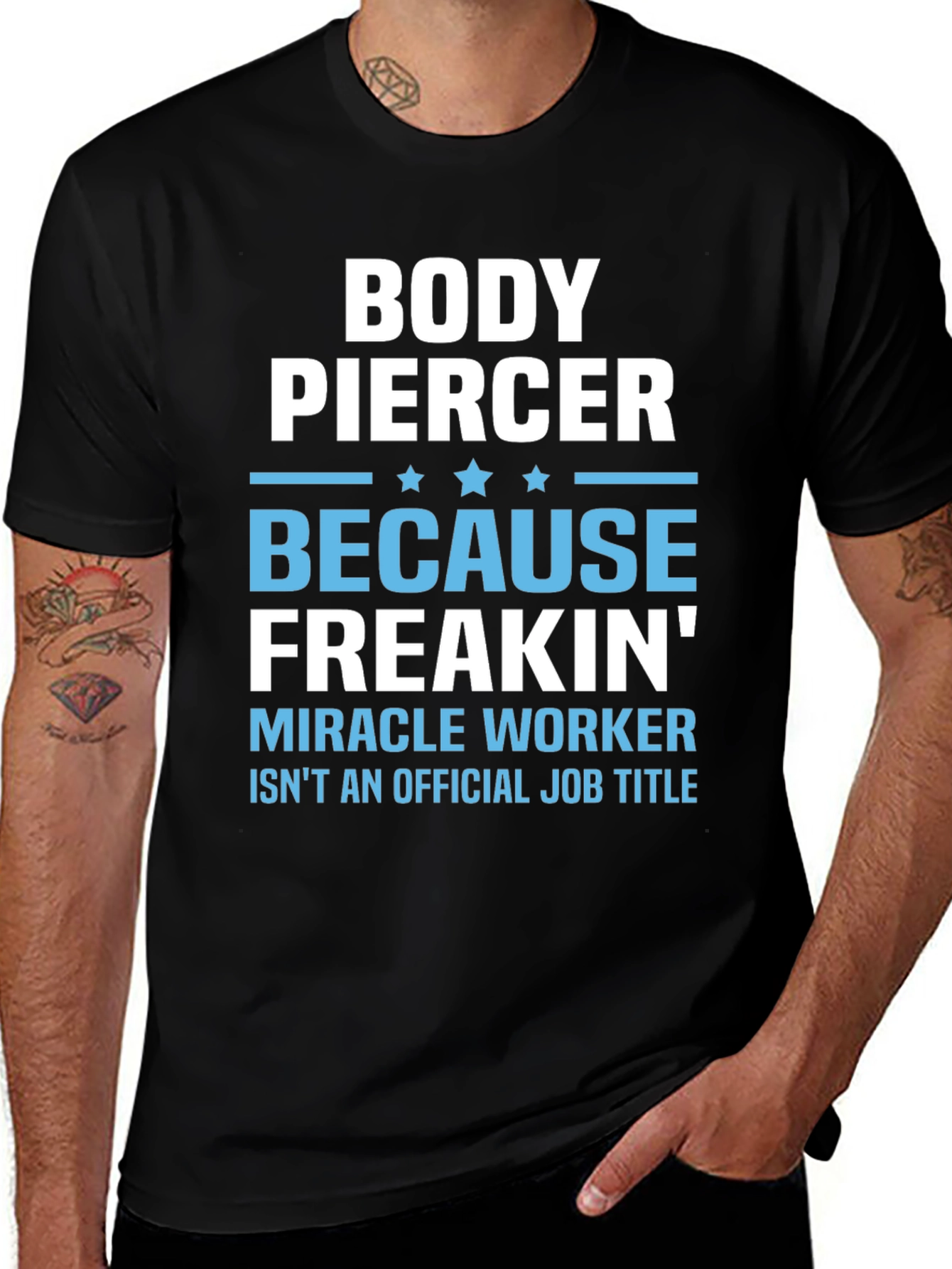 Body Piercer Miracle Worker T-Shirt