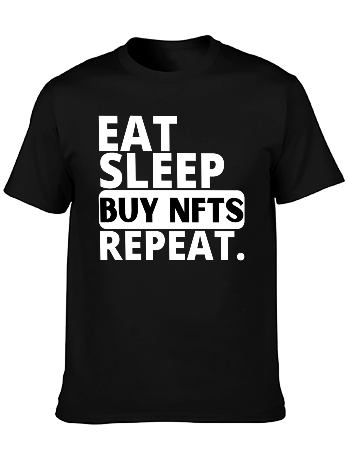 Eat Sleep Buy NFTs Repeat Black T-Shirt