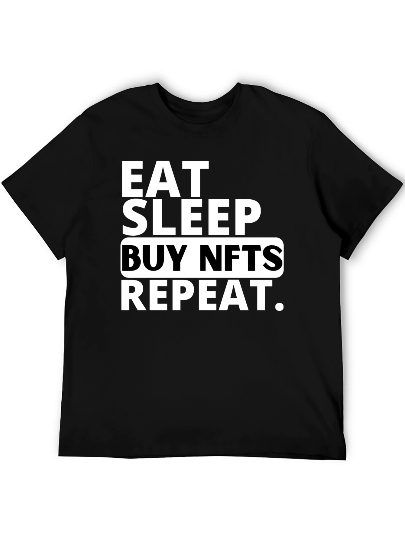 Eat Sleep Buy NFTs Repeat Black T-Shirt
