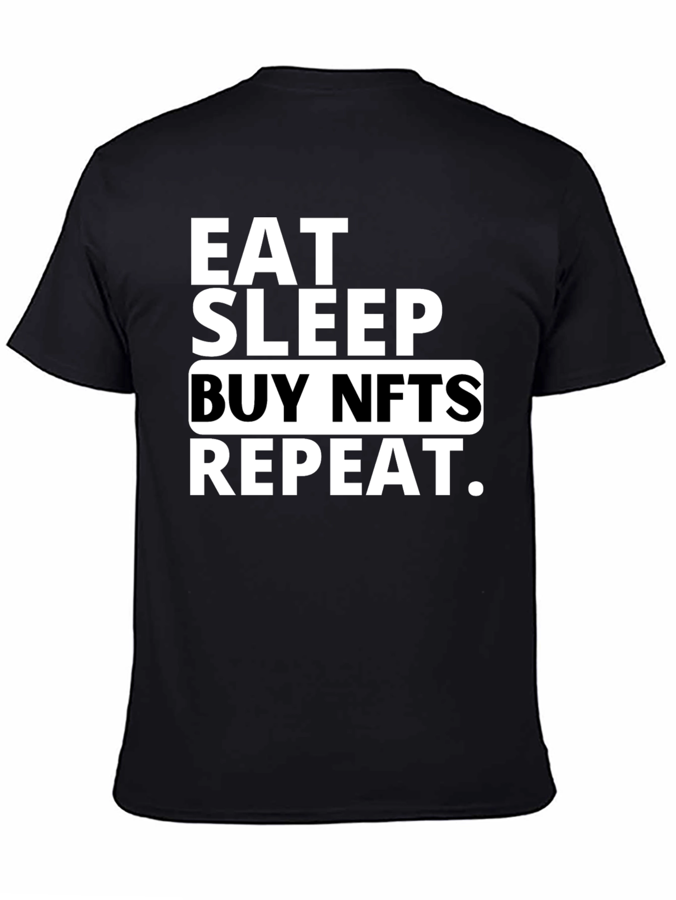Eat Sleep Buy NFTs Repeat Black T-Shirt
