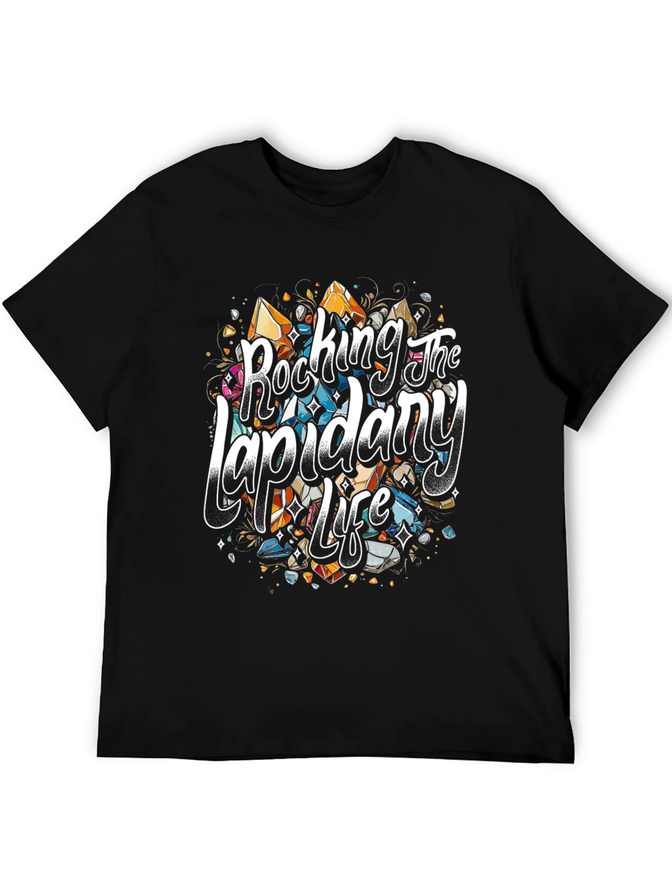 Rocking The Lapidary Life T-Shirt