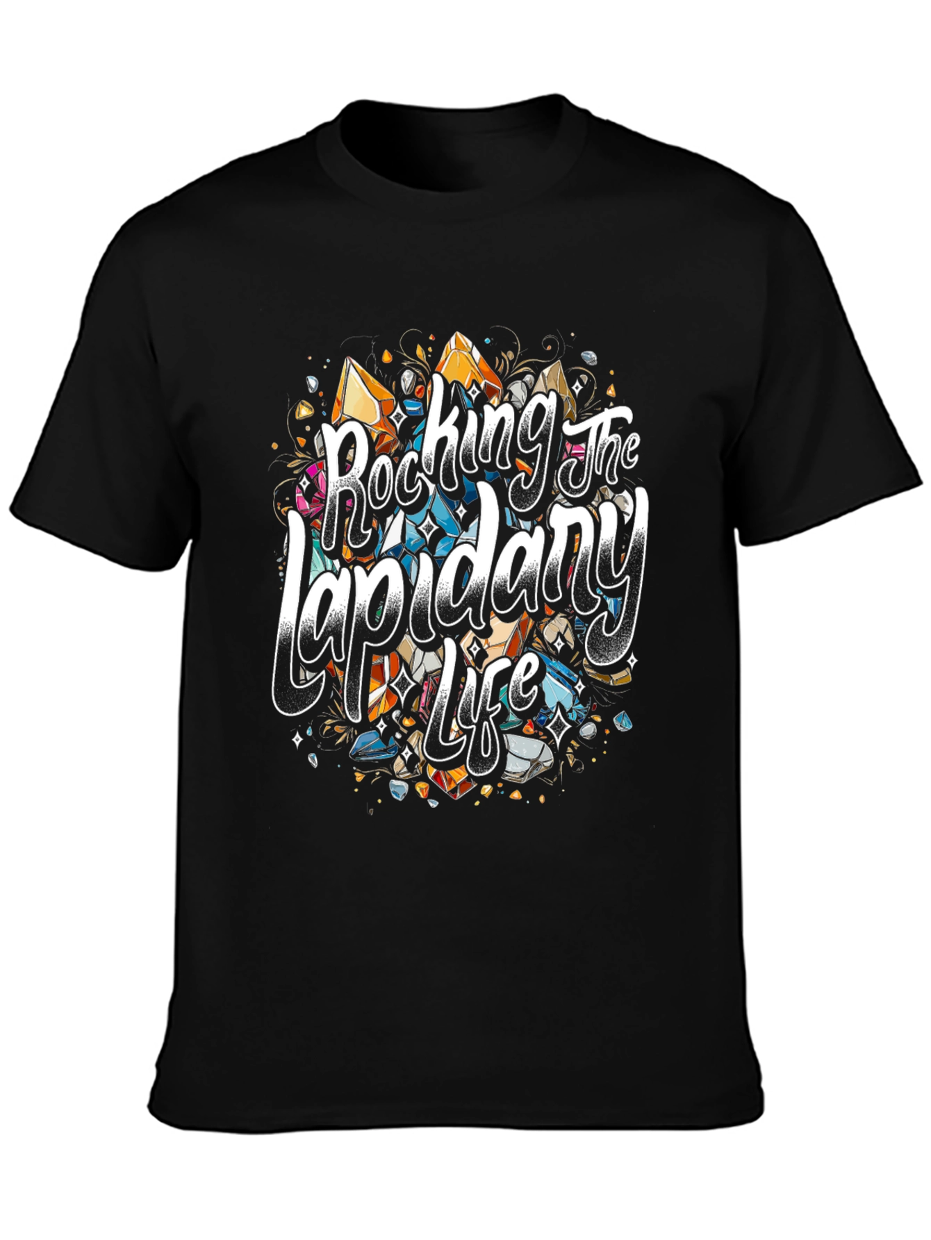 Rocking The Lapidary Life T-Shirt
