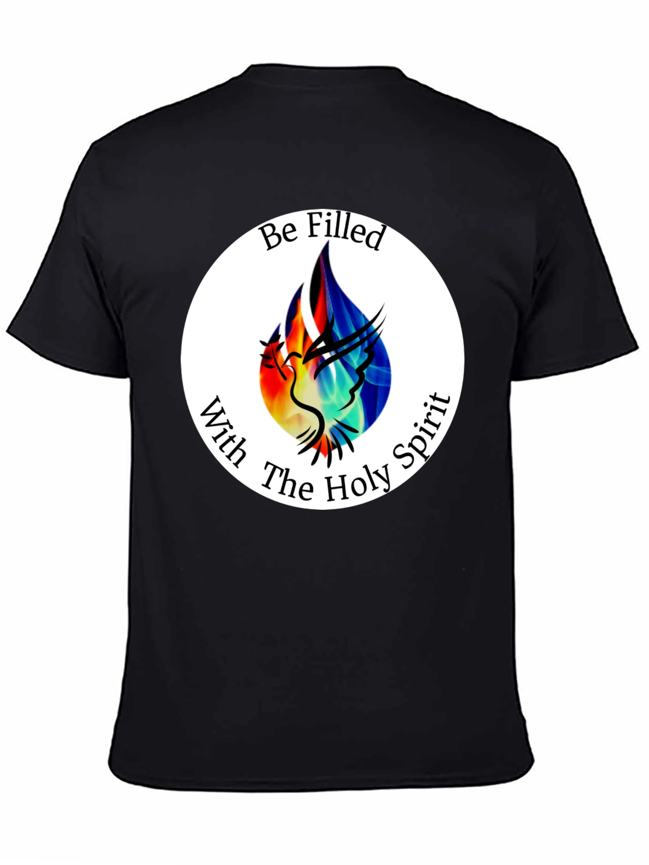 Be Filled With The Holy Spirit T-Shirt