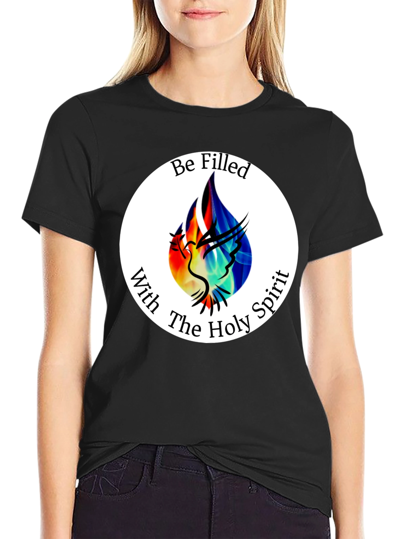 Be Filled With The Holy Spirit T-Shirt