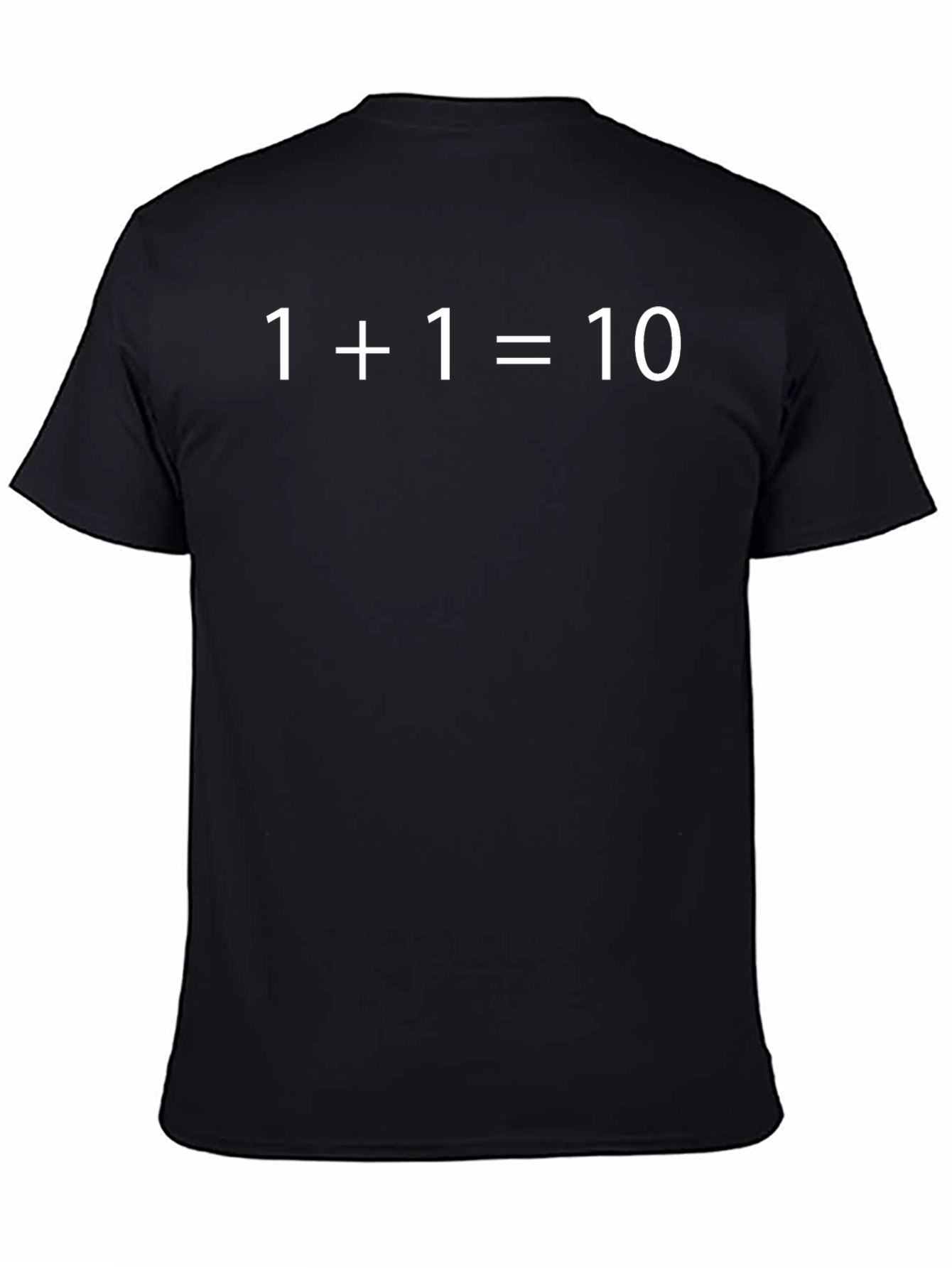 Binary Math Humor T-Shirt - 1+1=10