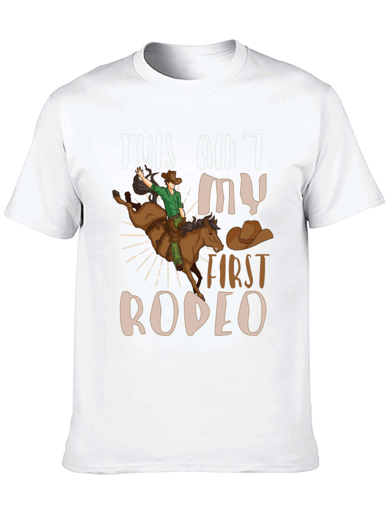 This Aint My First Rodeo Graphic Tee