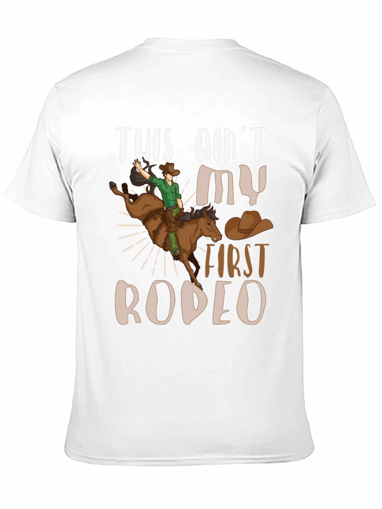 This Aint My First Rodeo Graphic Tee
