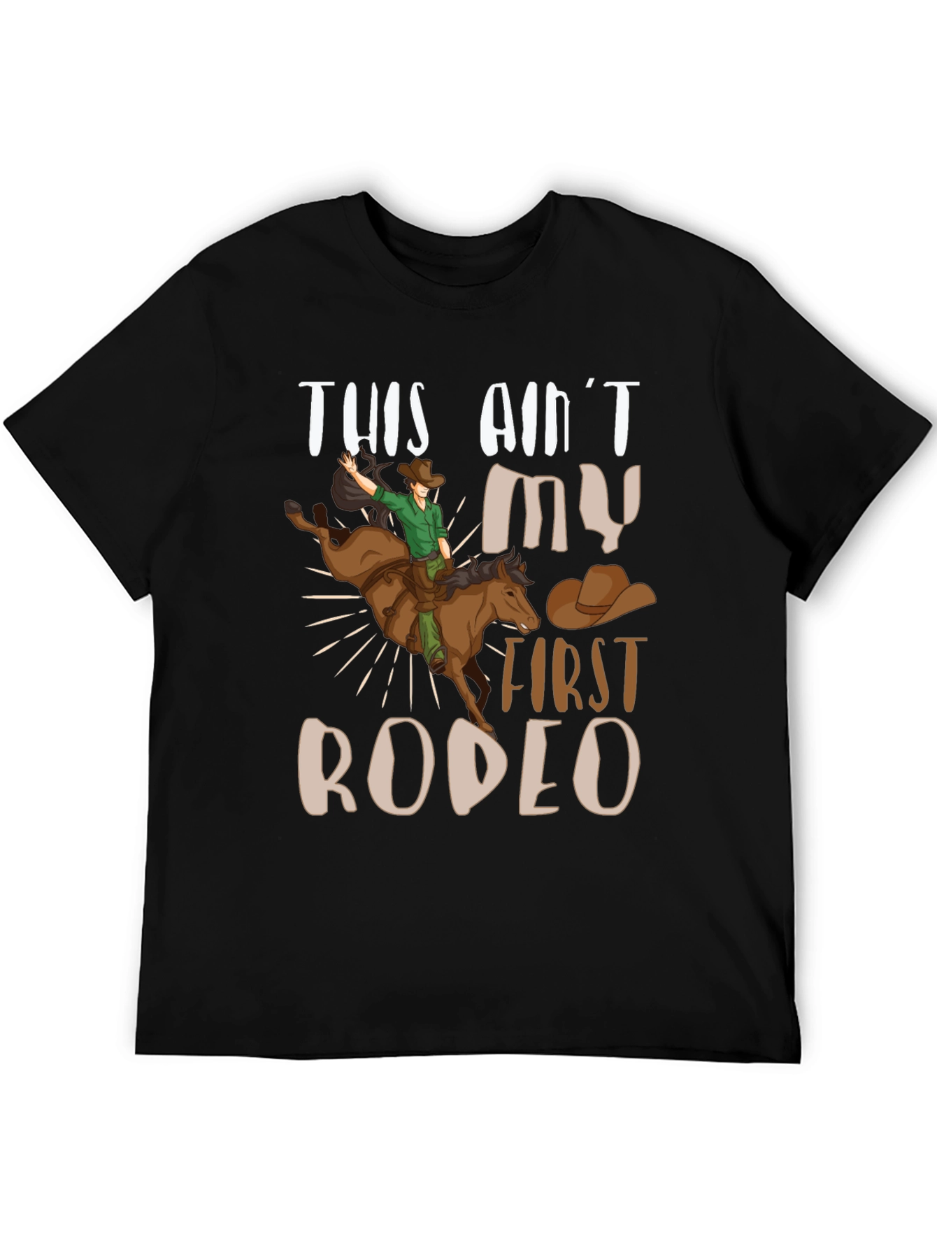 This Aint My First Rodeo Graphic Tee