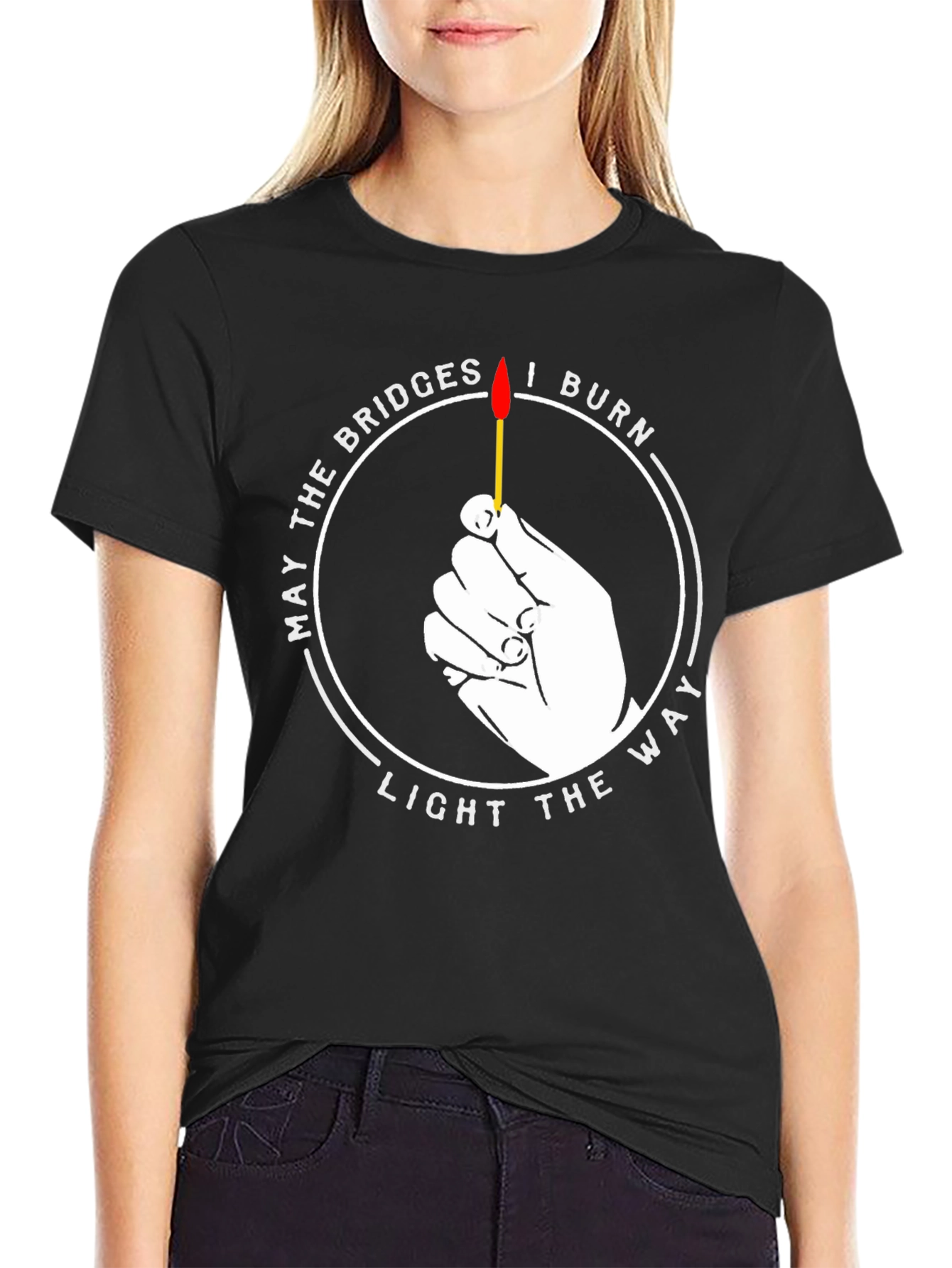May the Bridges I Burn T-Shirt