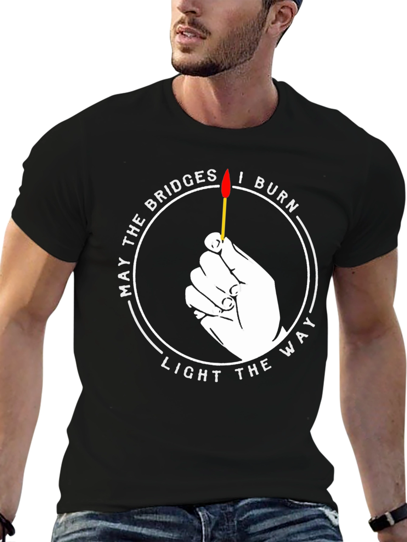 May the Bridges I Burn T-Shirt