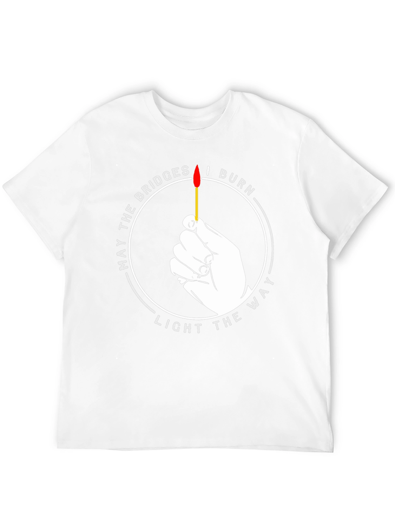 May the Bridges I Burn T-Shirt