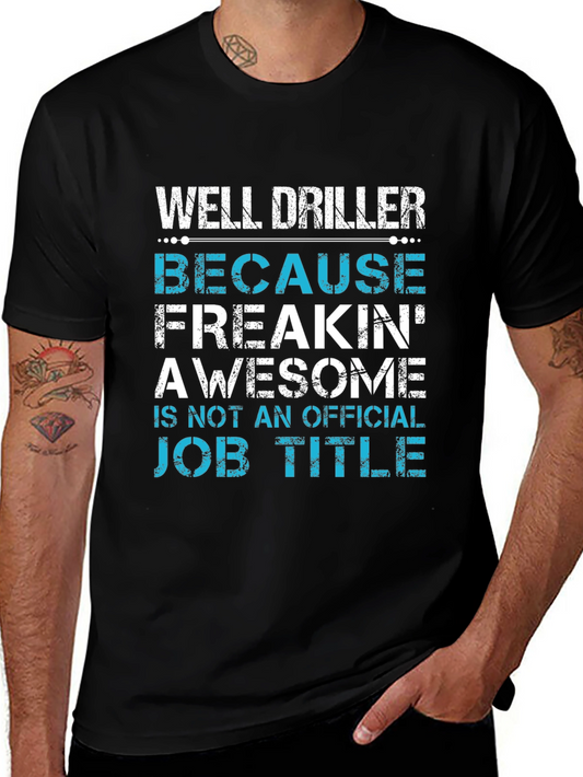 Well Driller Job Title T-Shirt