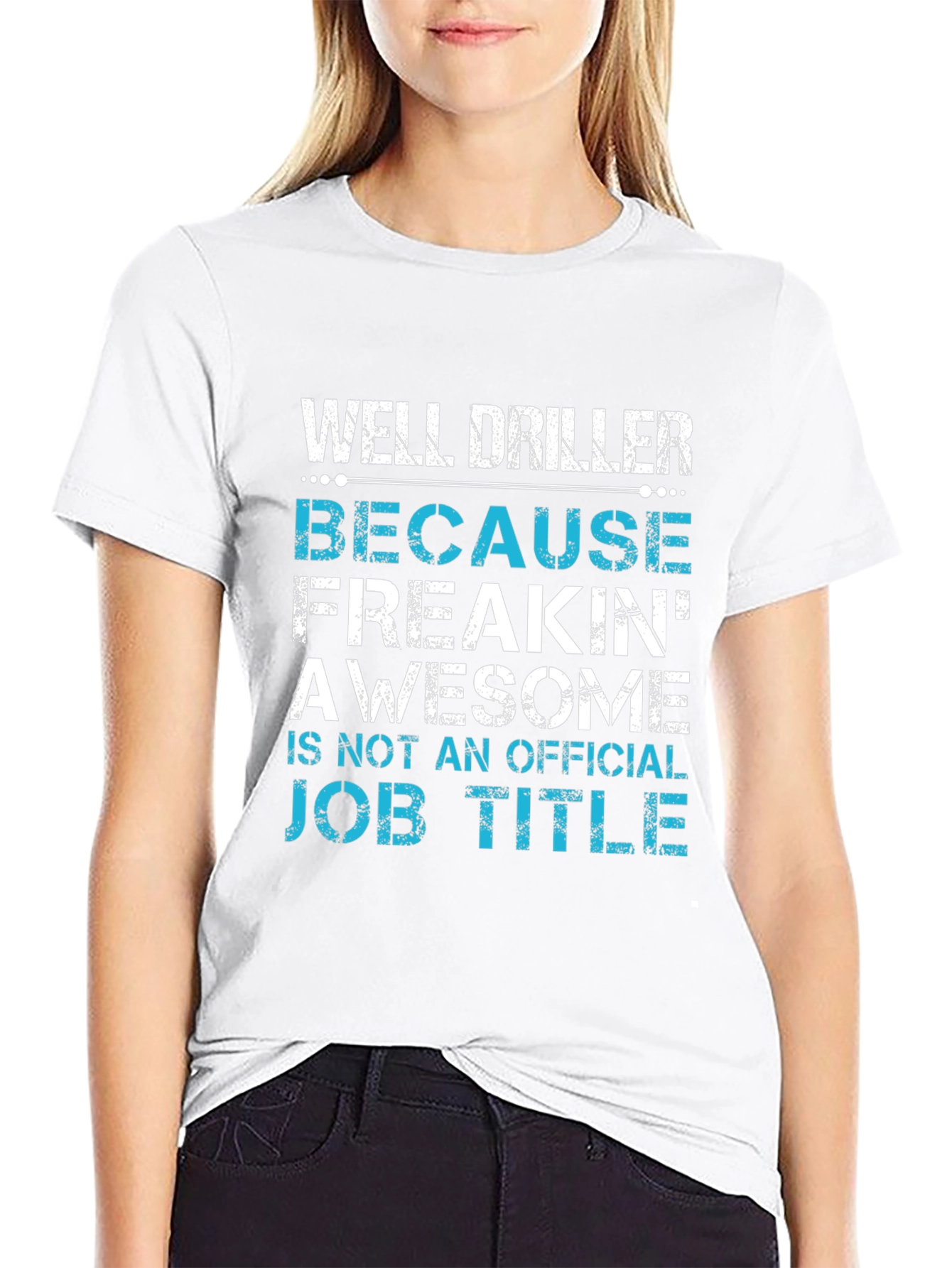 Well Driller Job Title T-Shirt