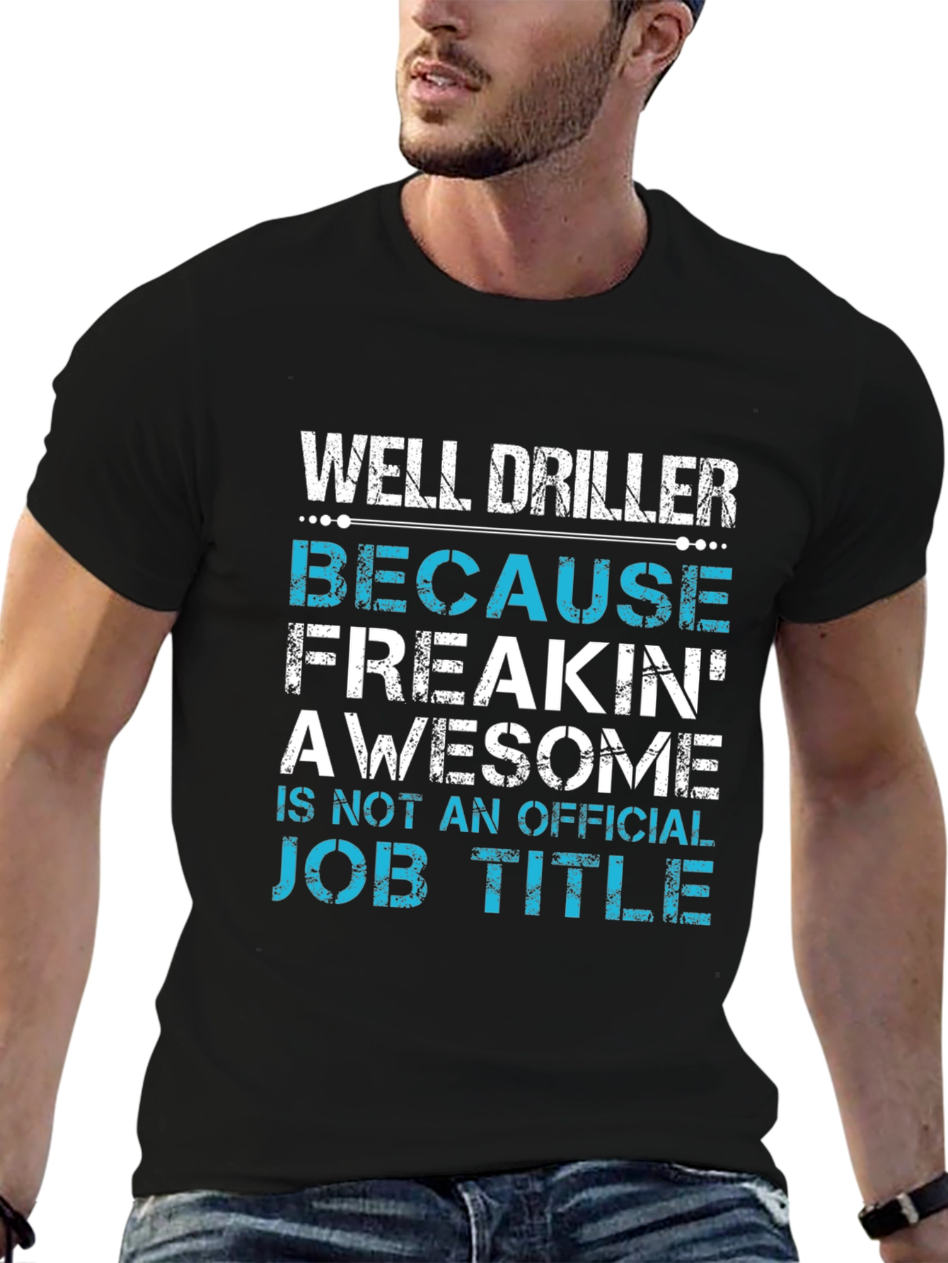 Well Driller Job Title T-Shirt