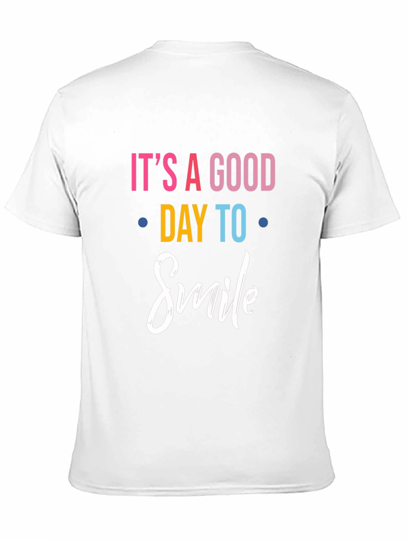 Its a Good Day to Smile - Graphic Tee