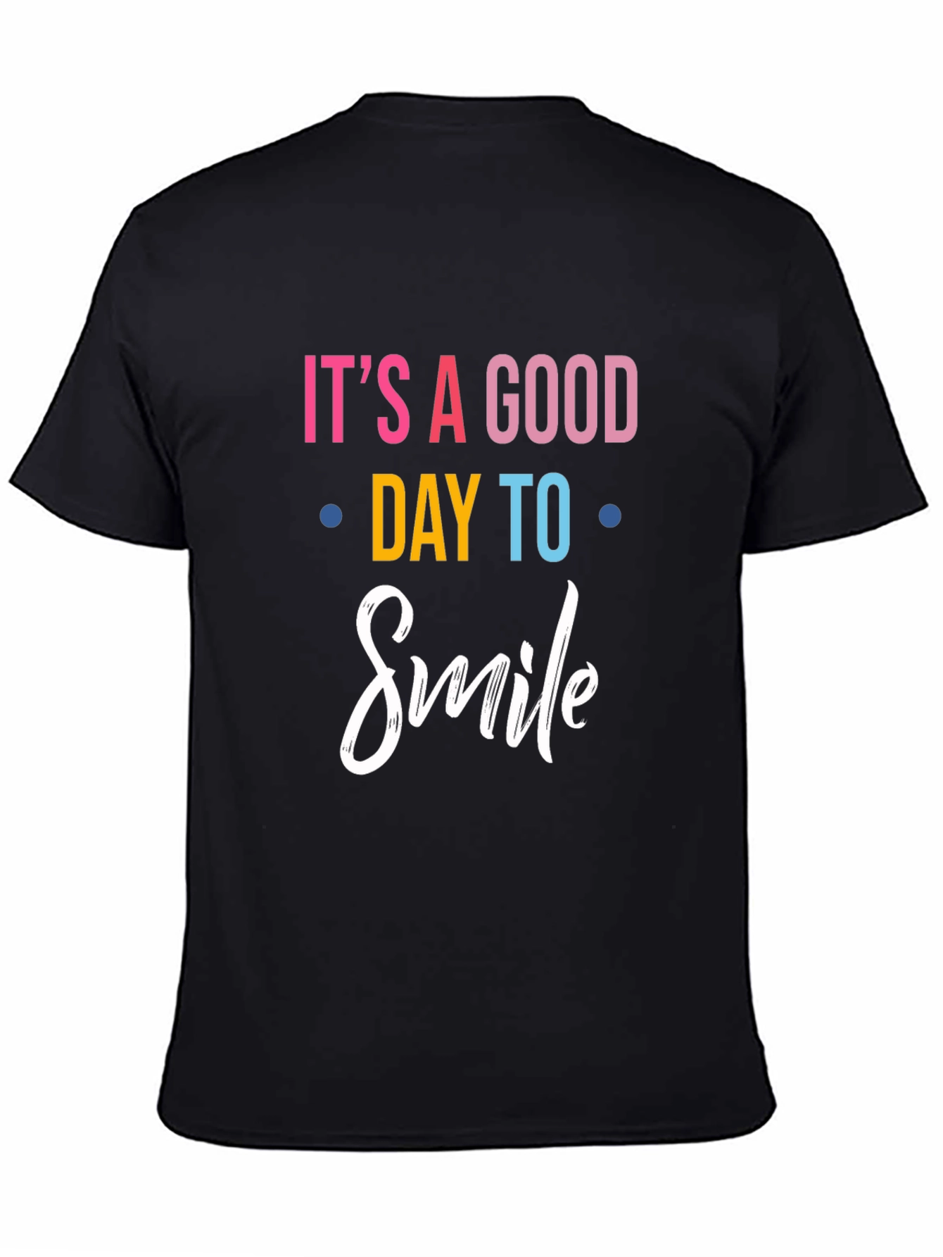 Its a Good Day to Smile - Graphic Tee
