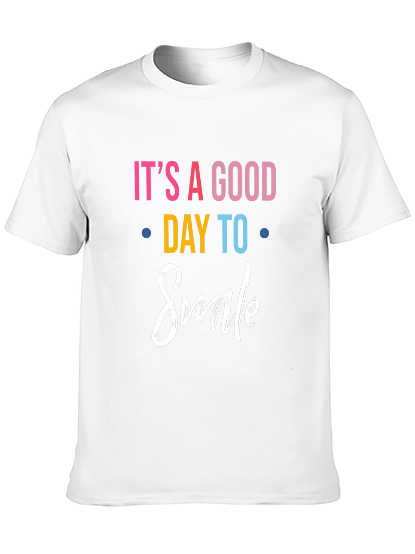 Its a Good Day to Smile - Graphic Tee