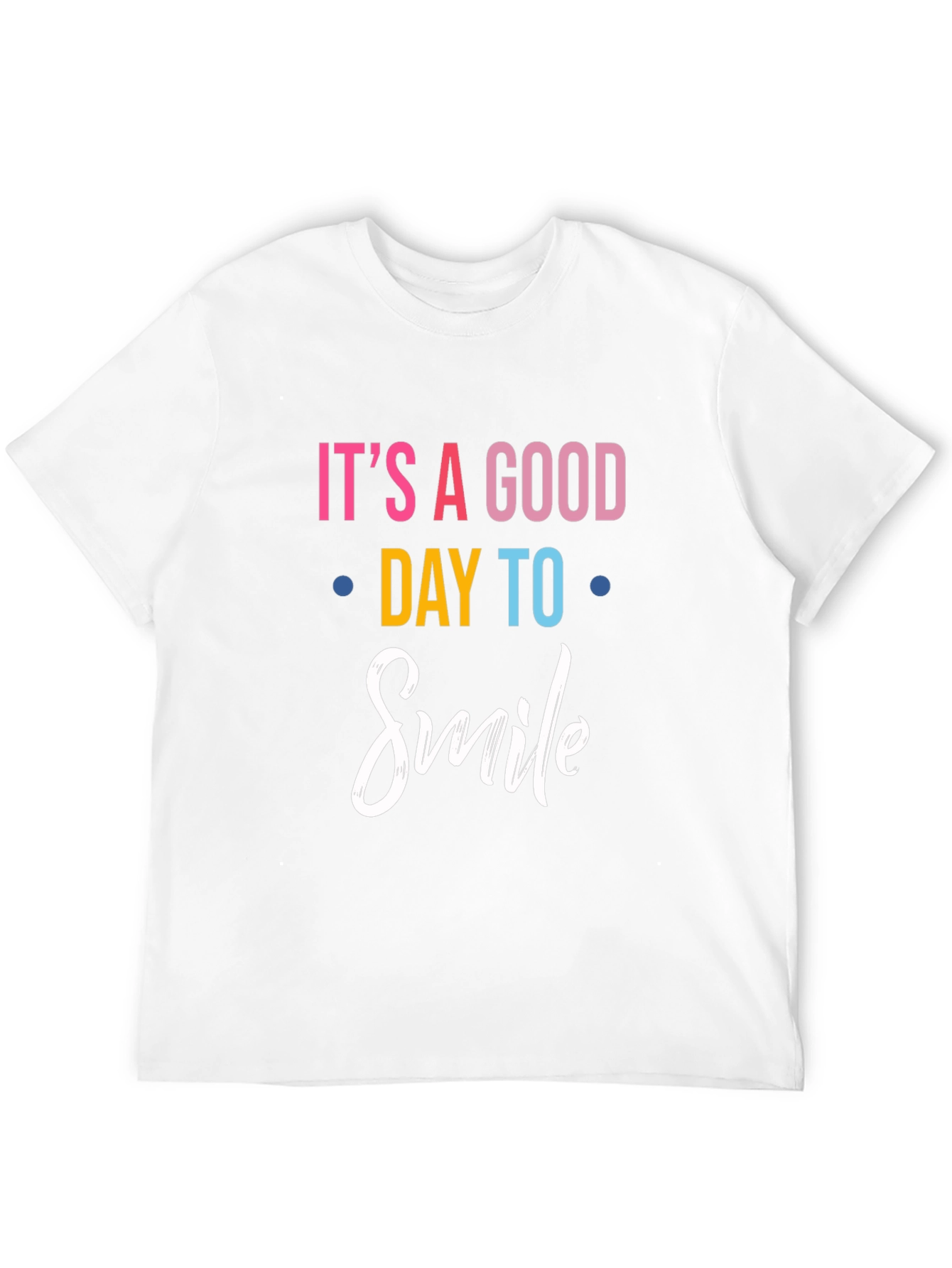 Its a Good Day to Smile - Graphic Tee