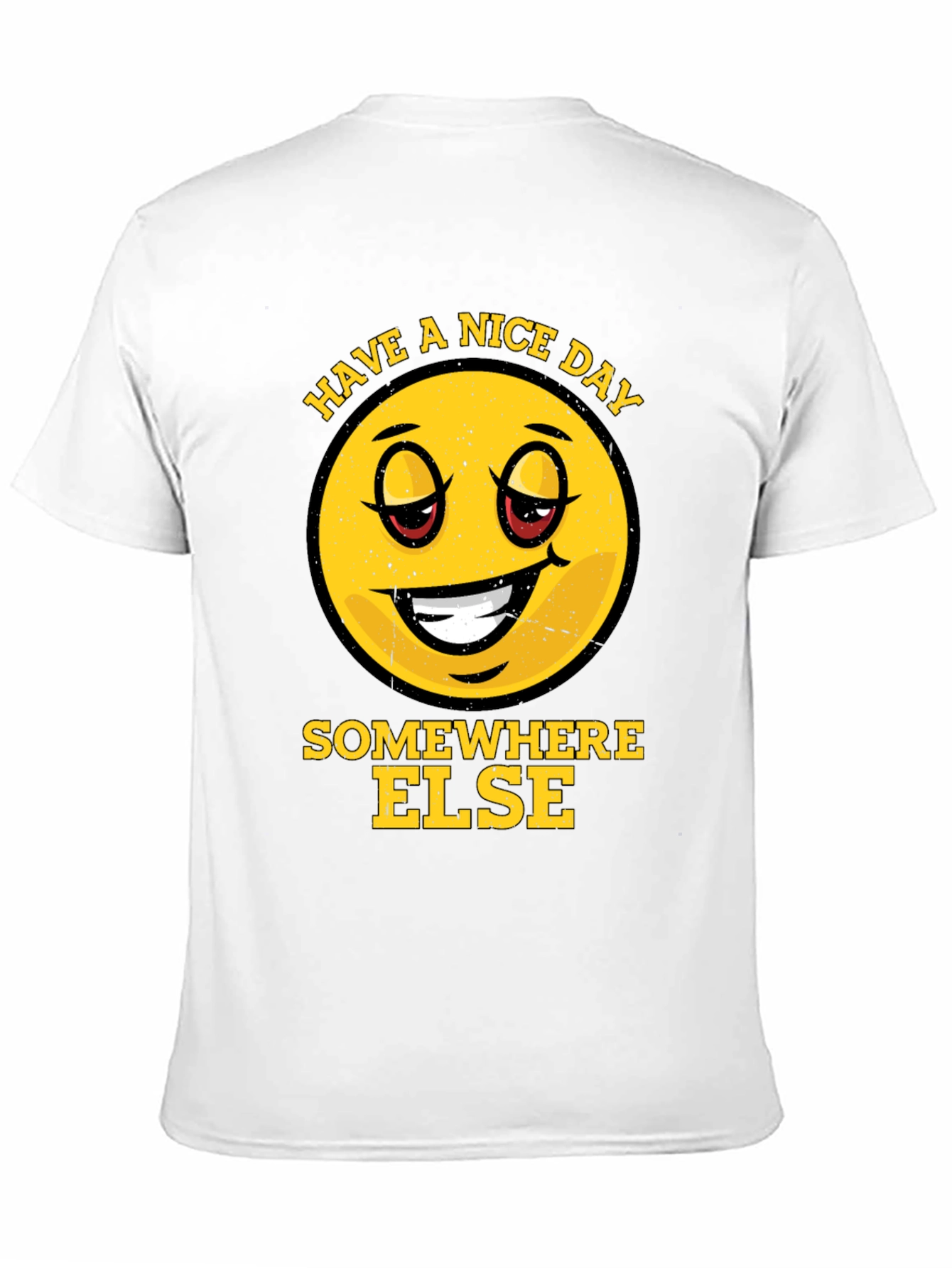 Have a Nice Day Somewhere Else Graphic Tee