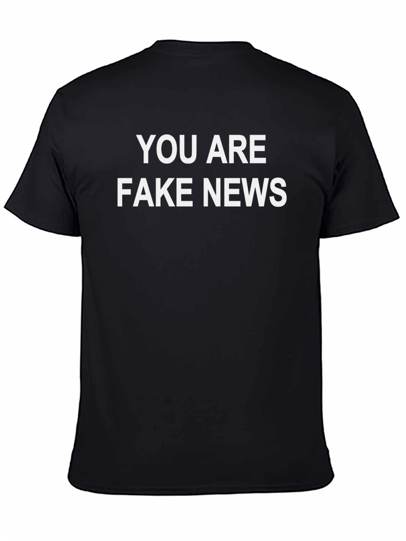 You Are Fake News T-Shirt - Bold Statement Tee