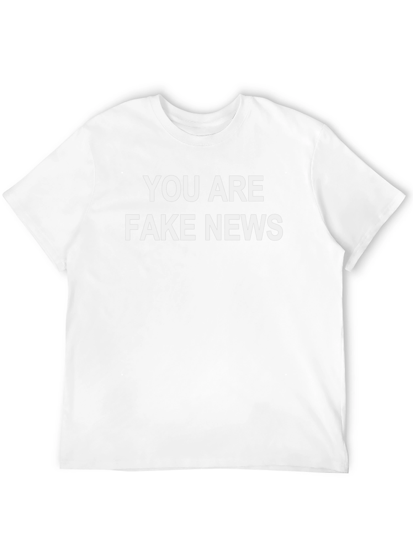 You Are Fake News T-Shirt - Bold Statement Tee