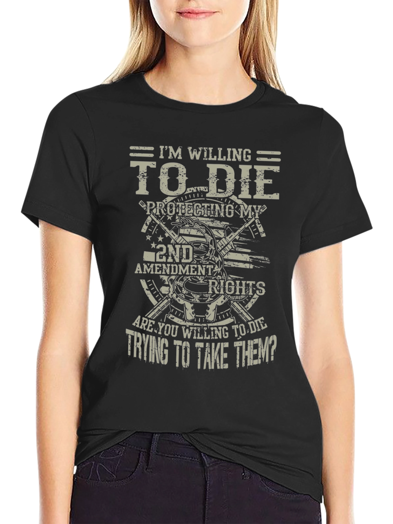 2nd Amendment Tee: Im Willing To Die Graphic T-Shirt