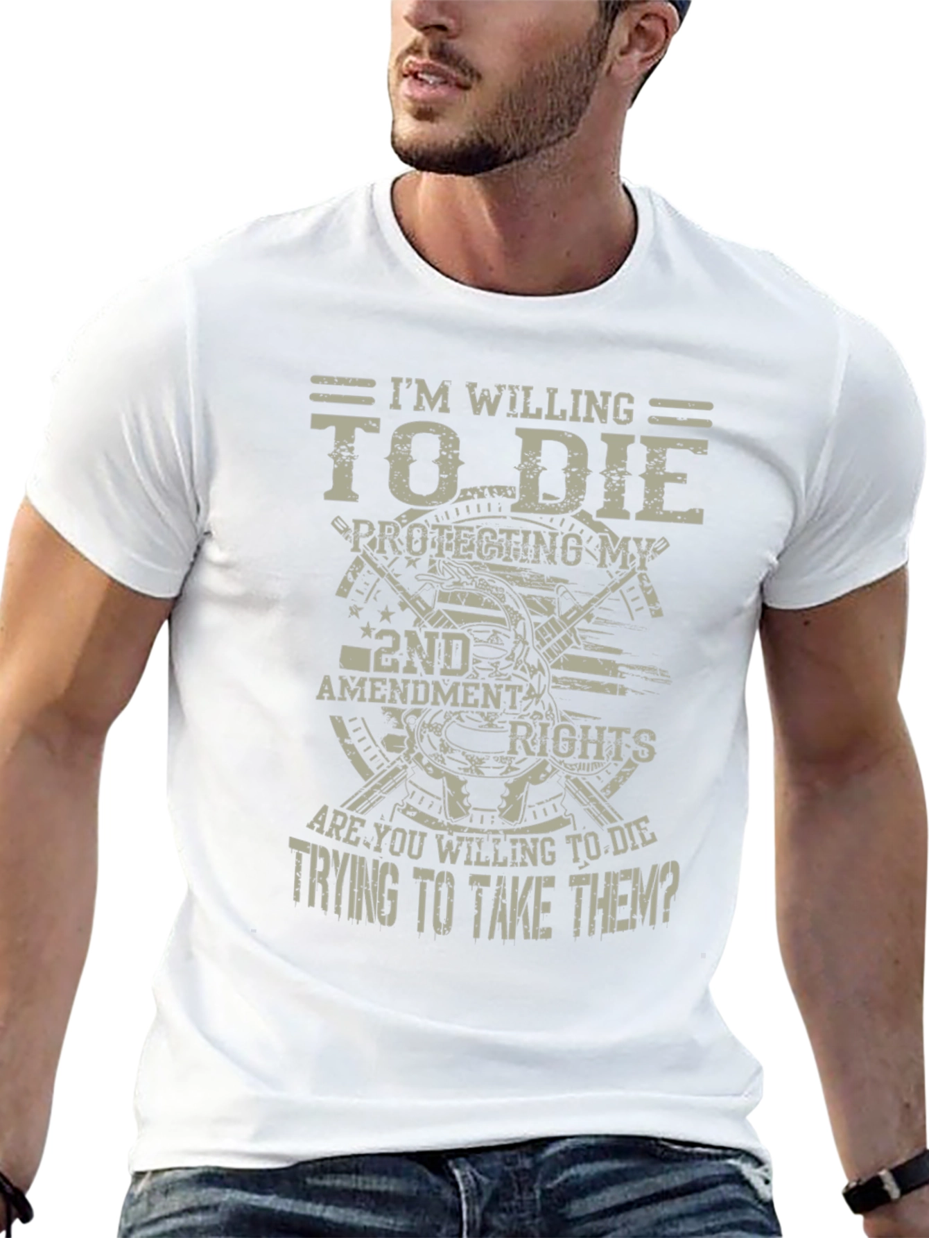 2nd Amendment Tee: Im Willing To Die Graphic T-Shirt