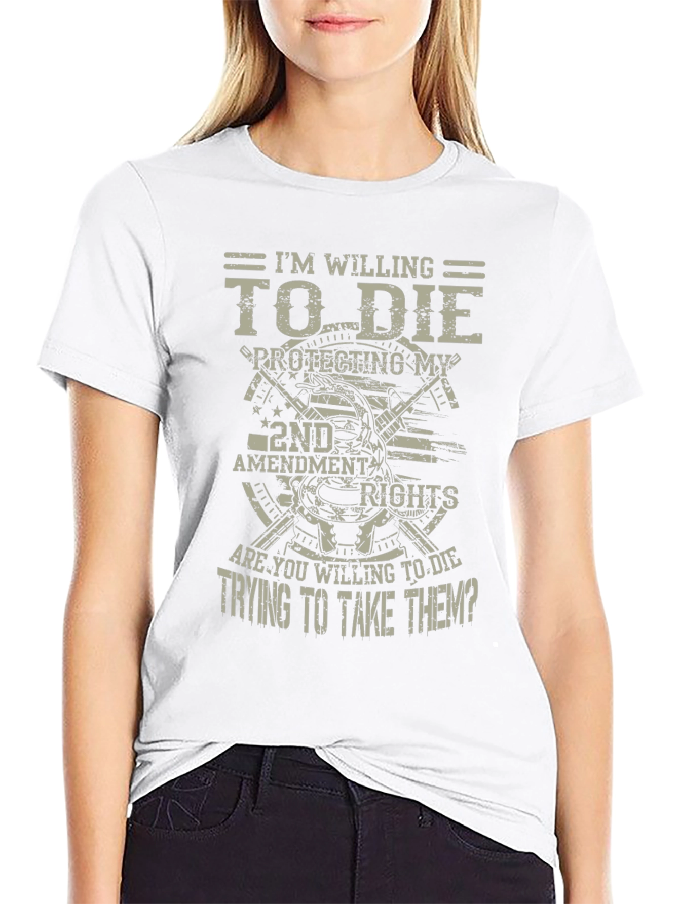 2nd Amendment Tee: Im Willing To Die Graphic T-Shirt