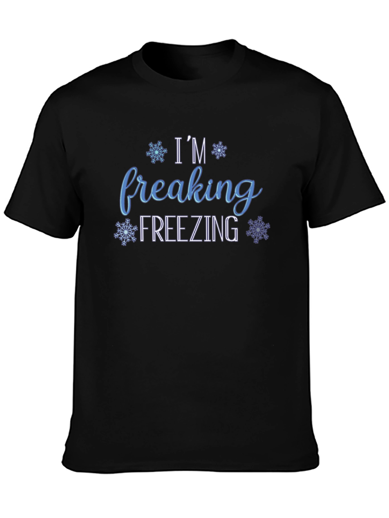 Im Freaking Freezing Graphic Tee