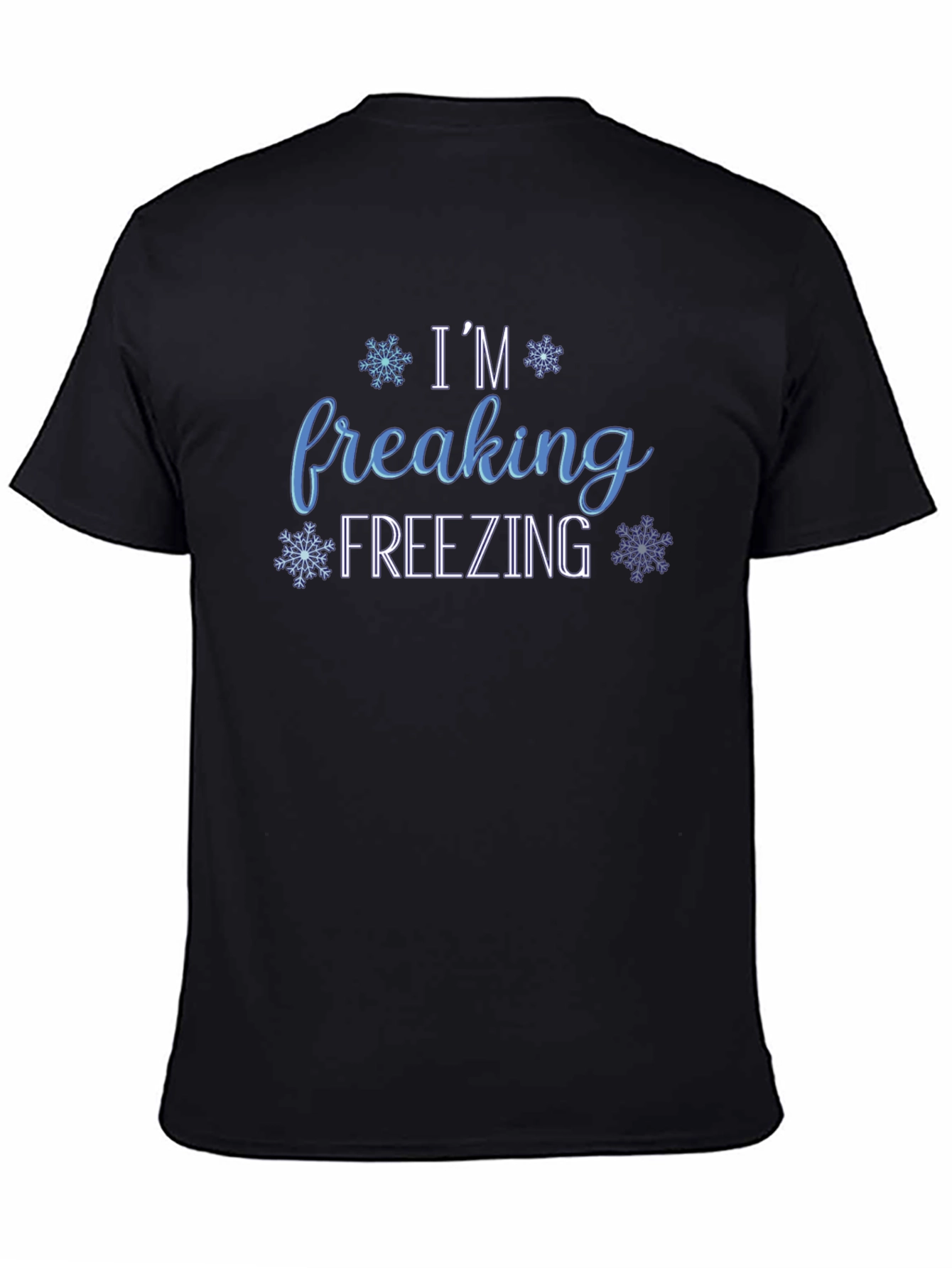 Im Freaking Freezing Graphic Tee