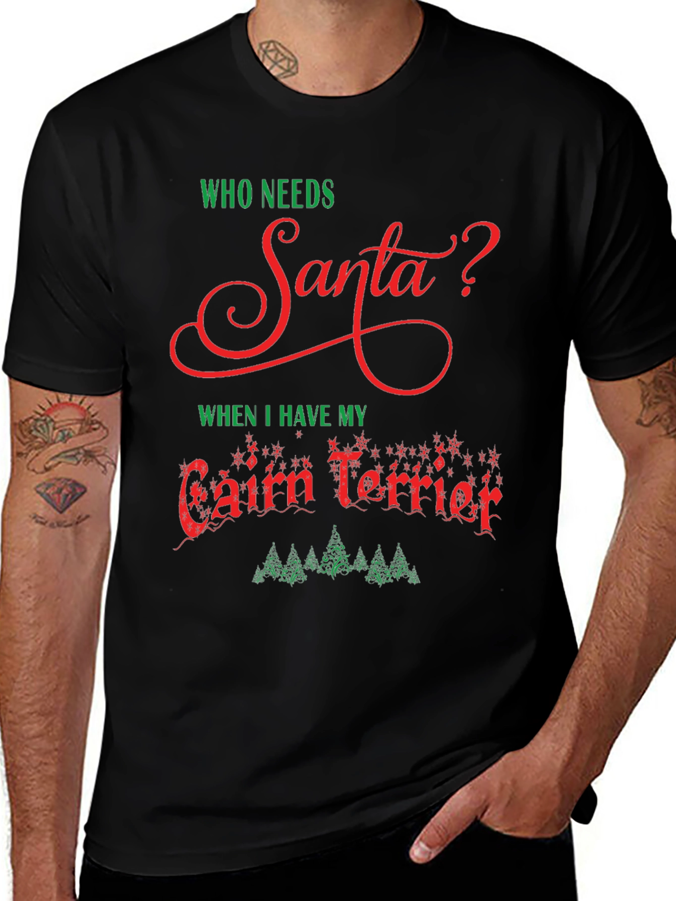 Who Needs Santa? Cairn Terrier Christmas T-Shirt