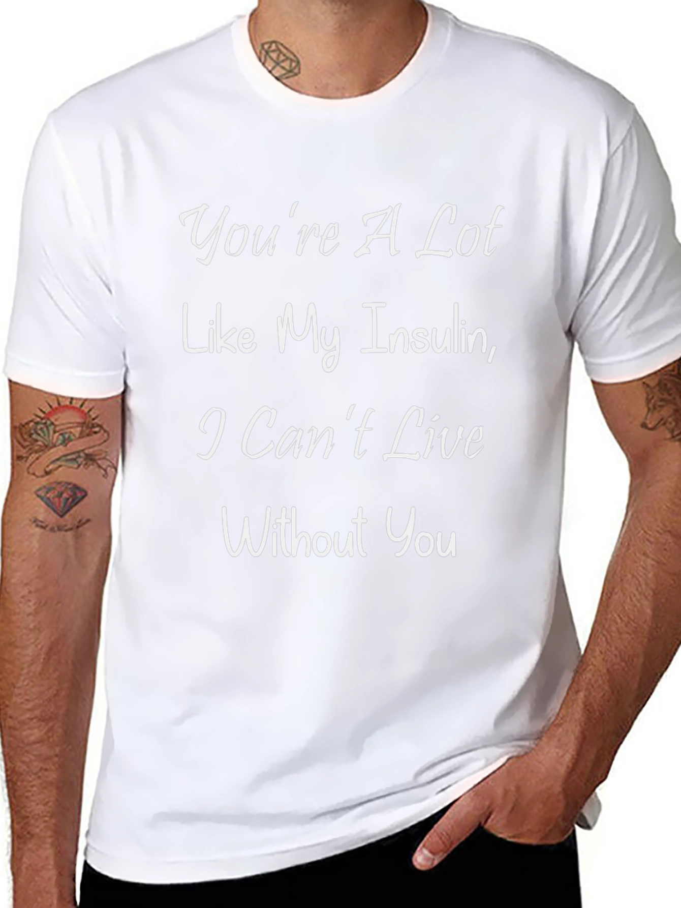 Funny Insulin T-Shirt: Cant Live Without You
