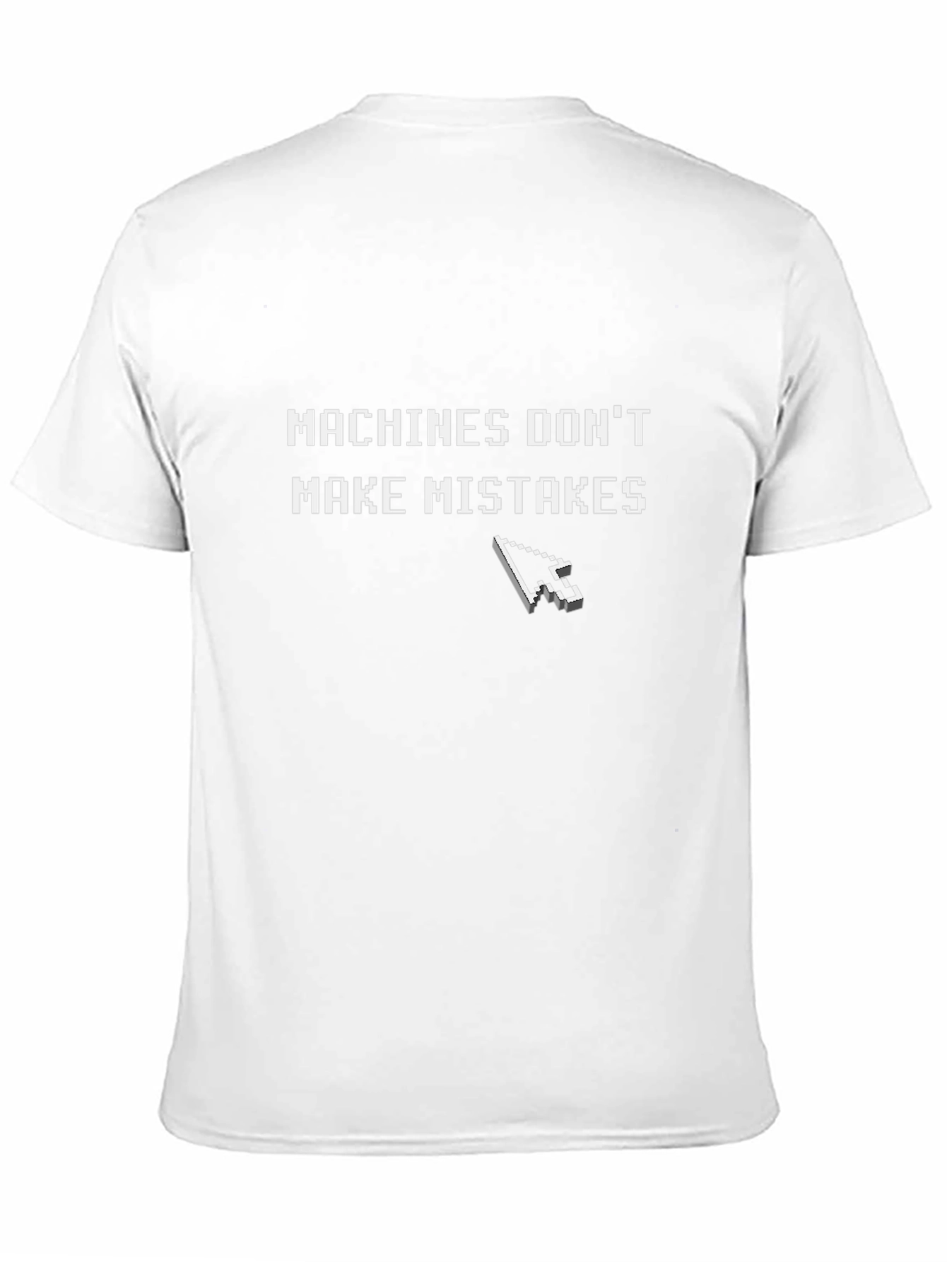 Machines Dont Make Mistakes Graphic T-Shirt