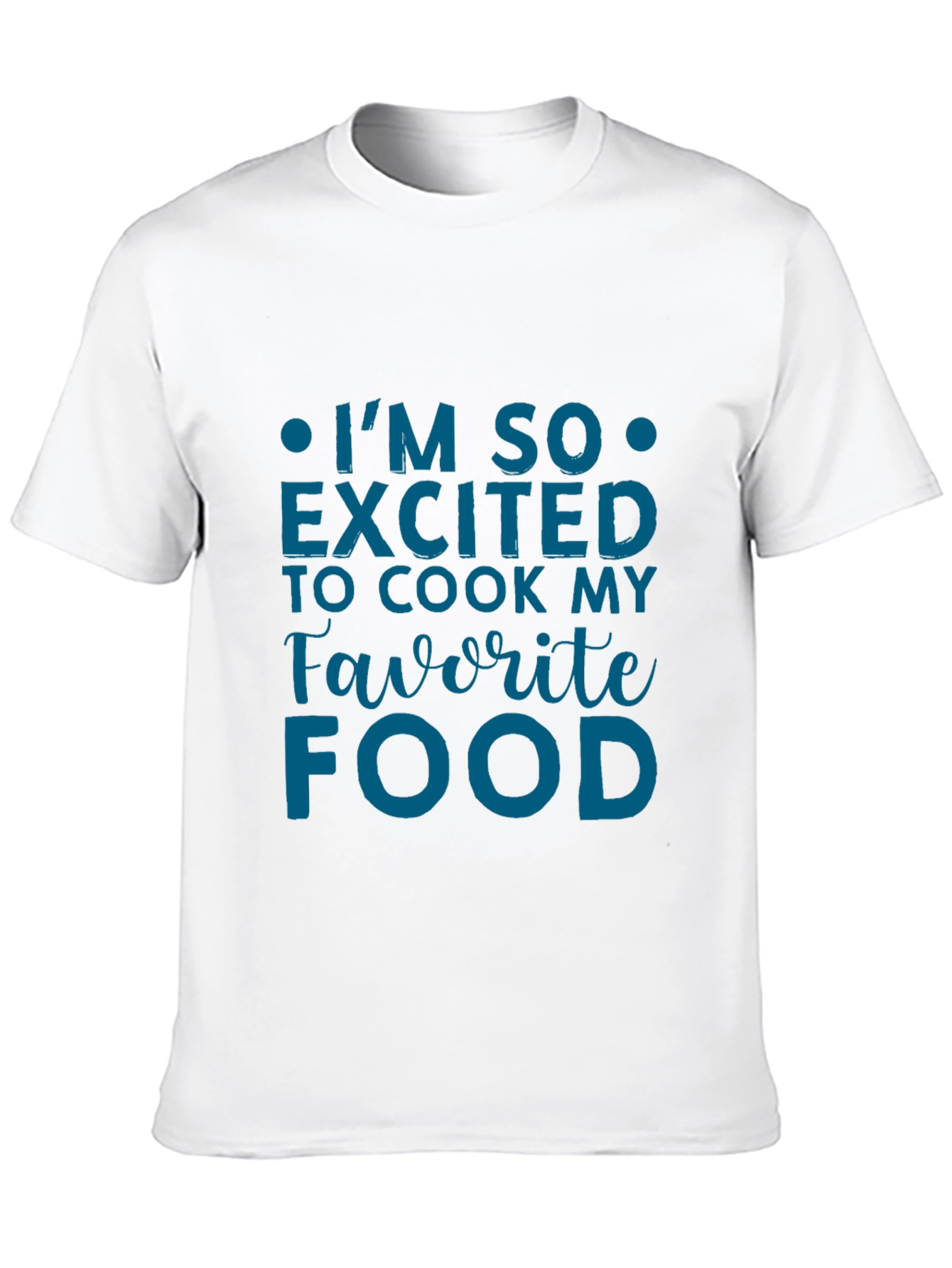 Excited To Cook Favorite Food Graphic Tee