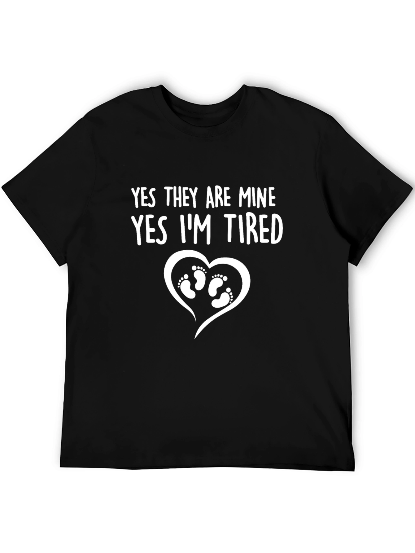 Yes They Are Mine Funny Dad T-Shirt