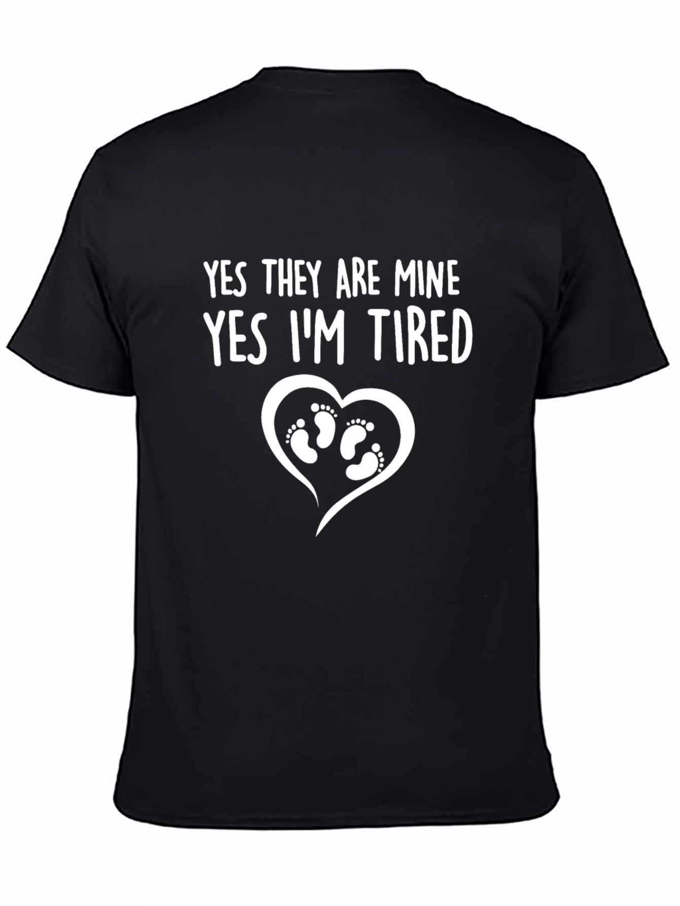 Yes They Are Mine Funny Dad T-Shirt