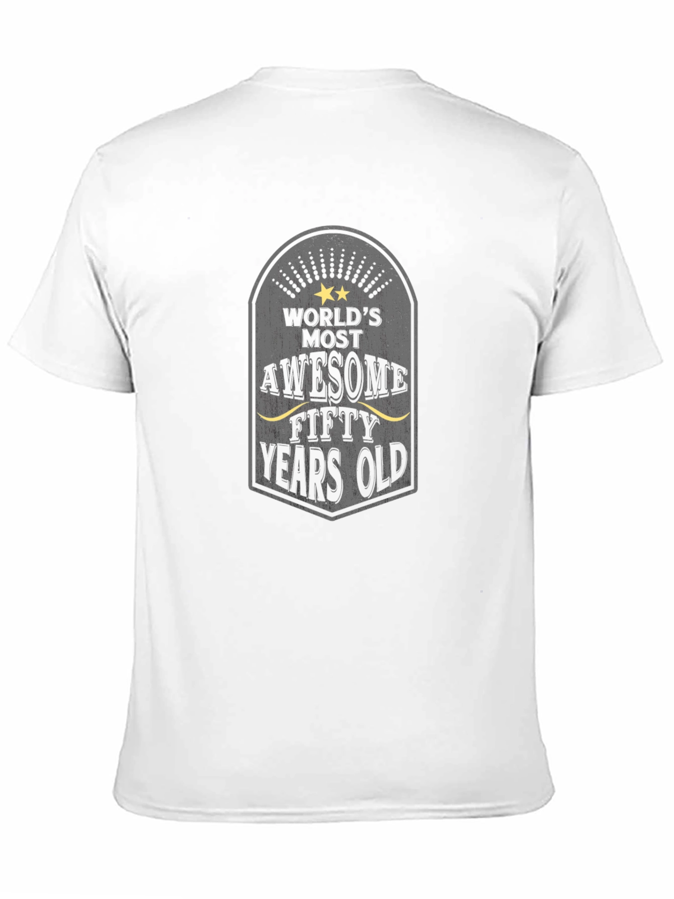 Worlds Most Awesome Fifty Years Old T-Shirt